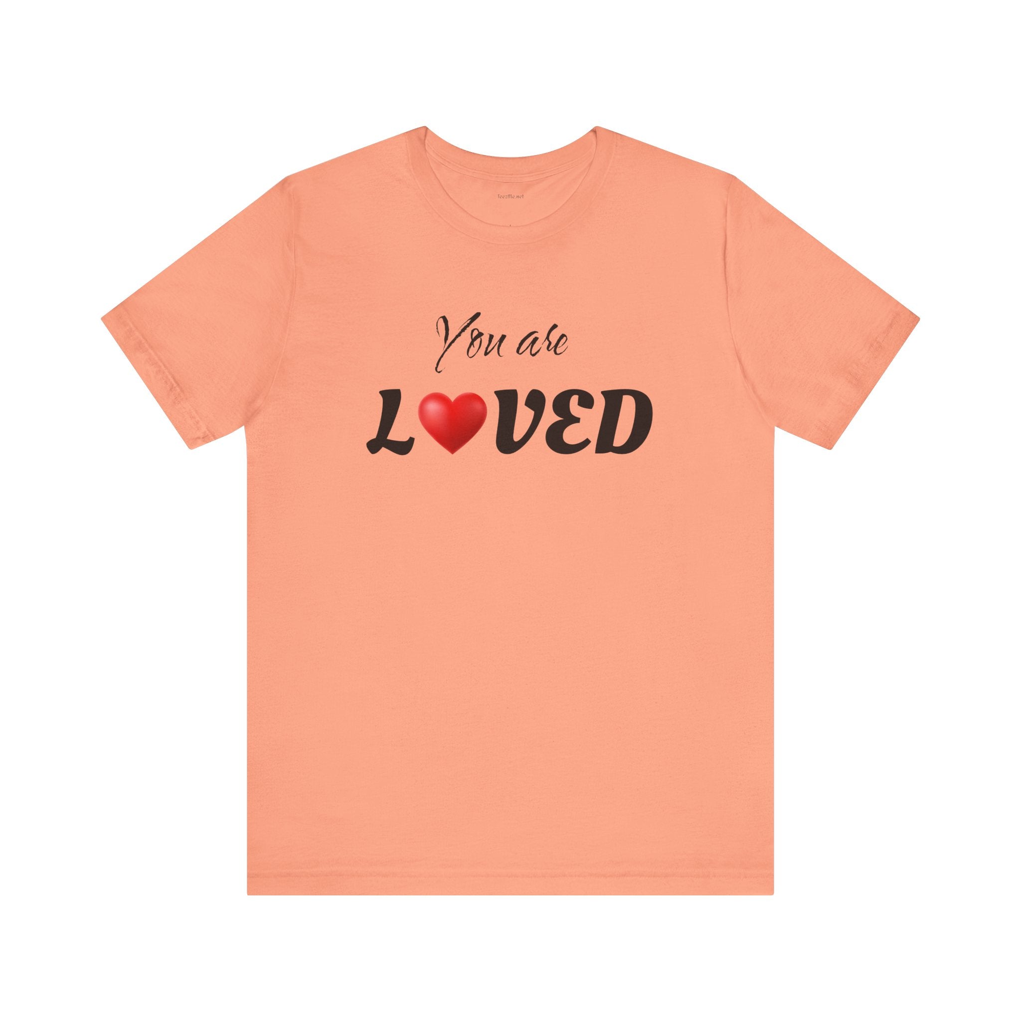 You are LOVED - Unisex Jersey Short Sleeve Tee