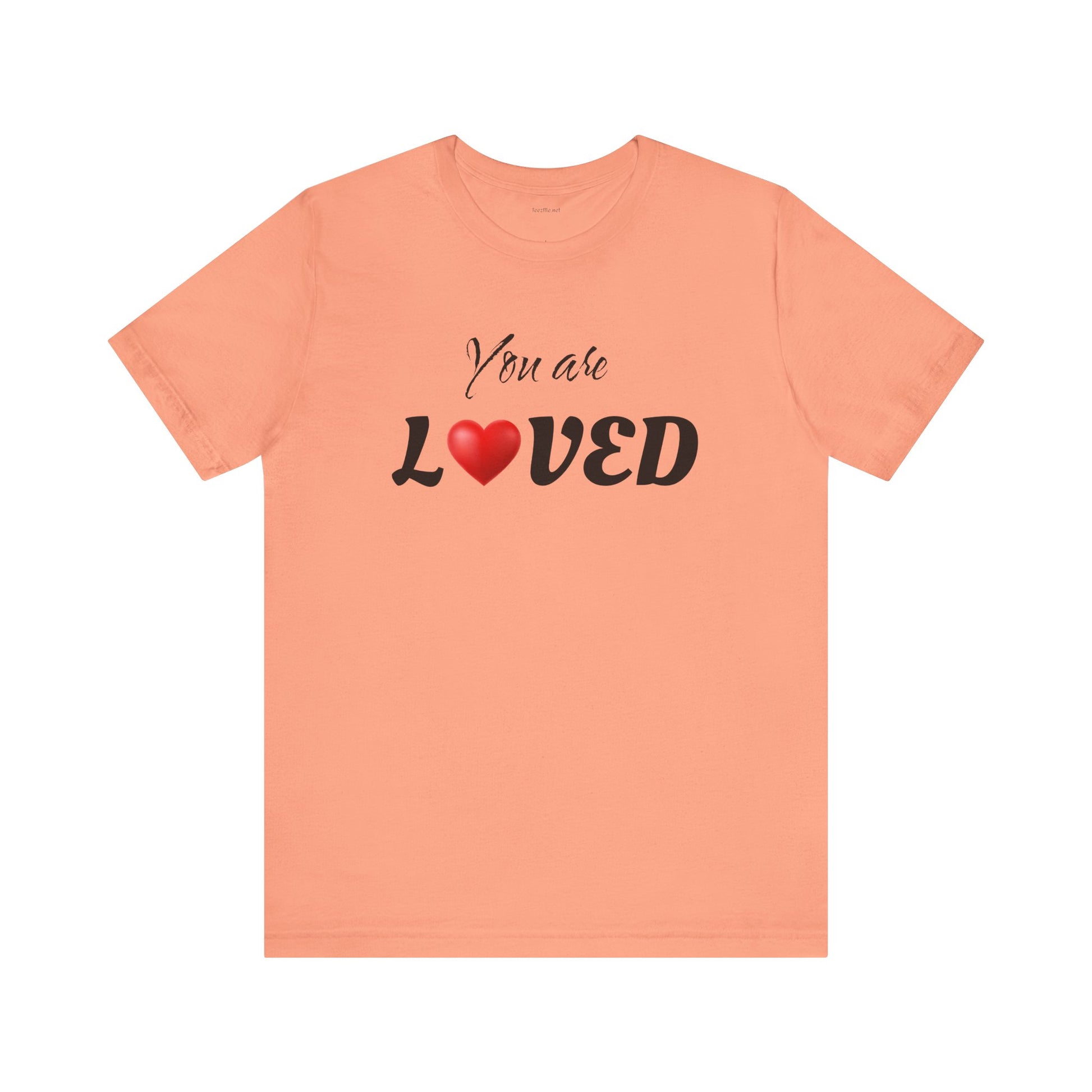 You are LOVED - Unisex Jersey Short Sleeve Tee