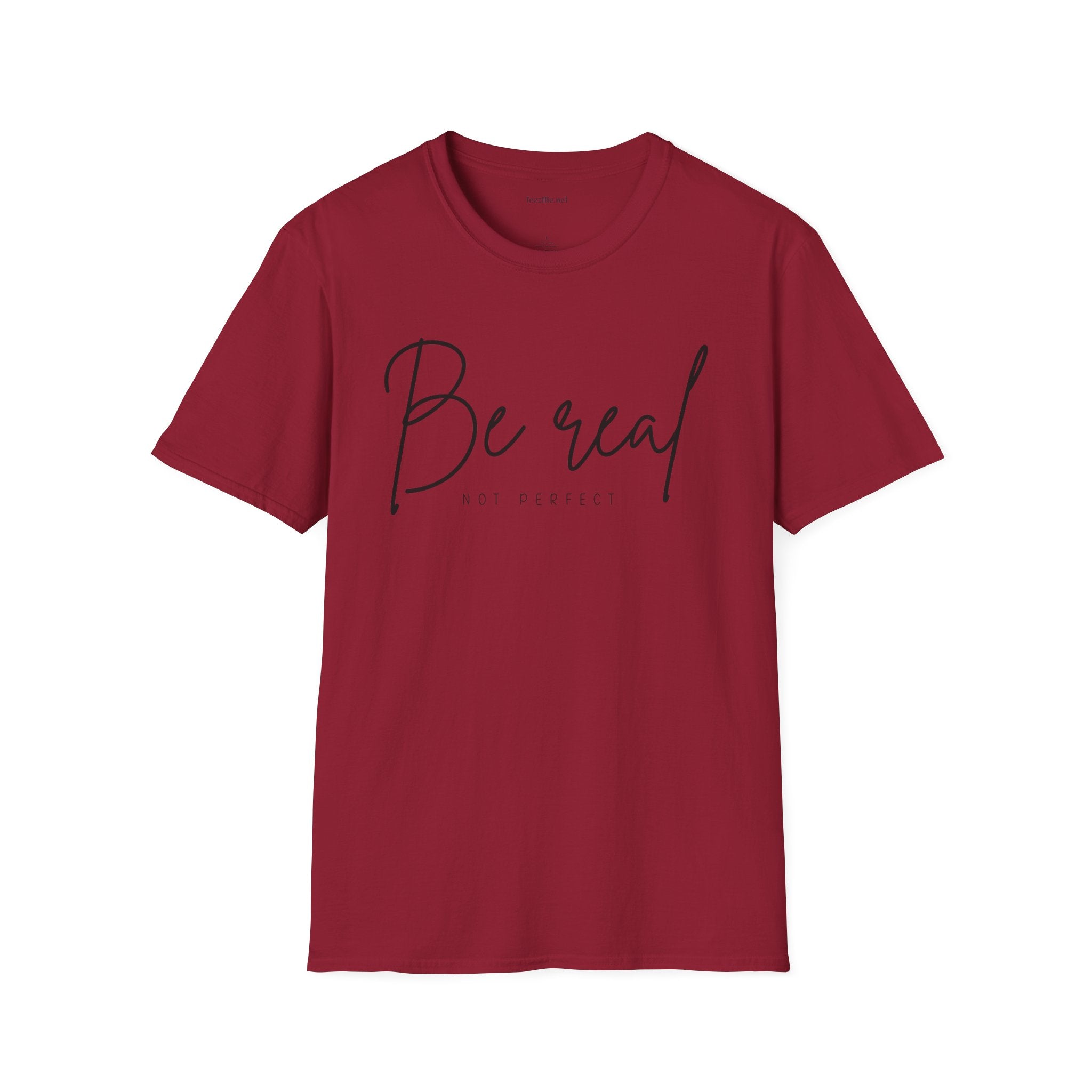 Be Real Not Perfect 04 (black text) Unisex Softstyle T-Shirt 100% Cotton Graphic