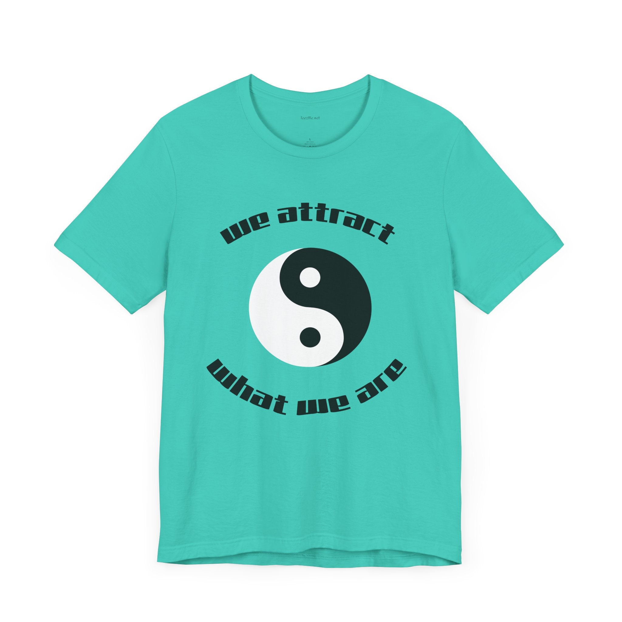 We attract what we are - Unisex Jersey Short Sleeve Tee