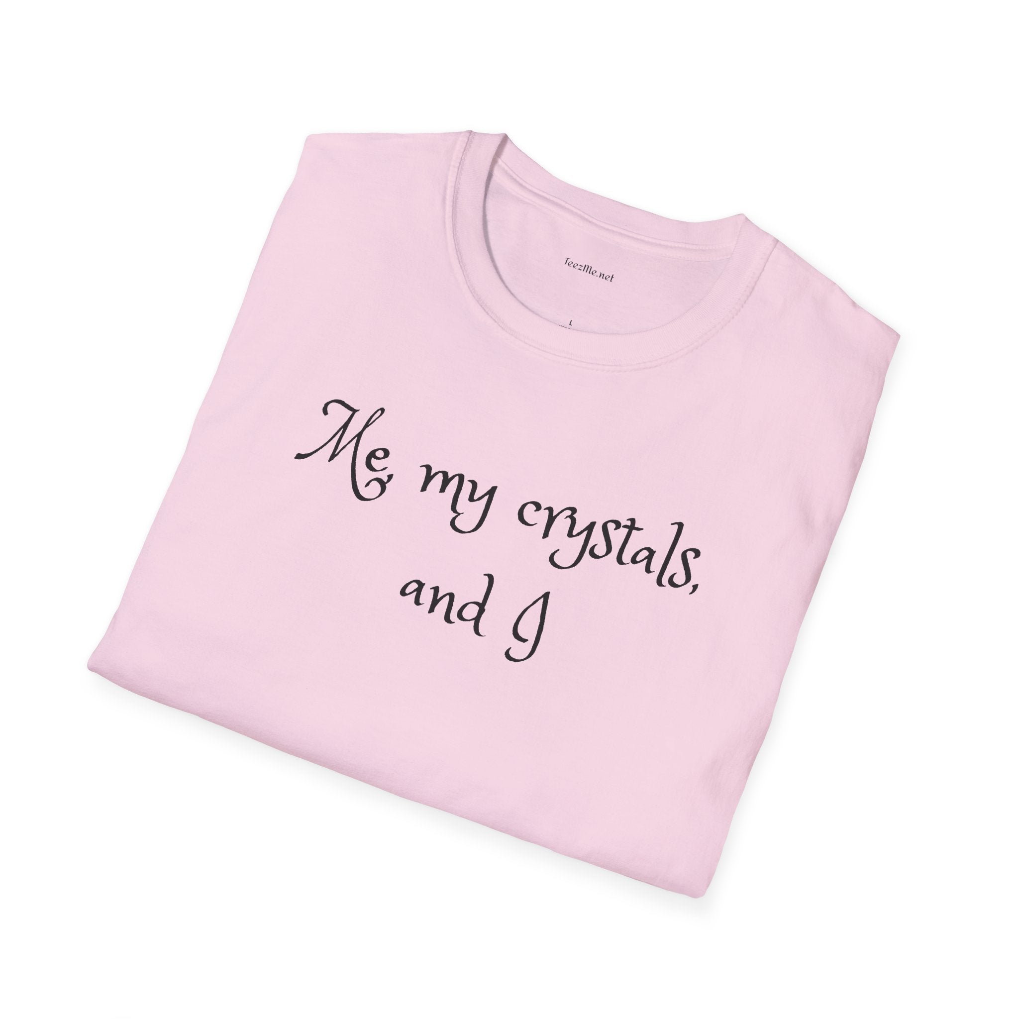 Me, my crystals, and I - Unisex Softstyle T-Shirt 100% Cotton Graphic