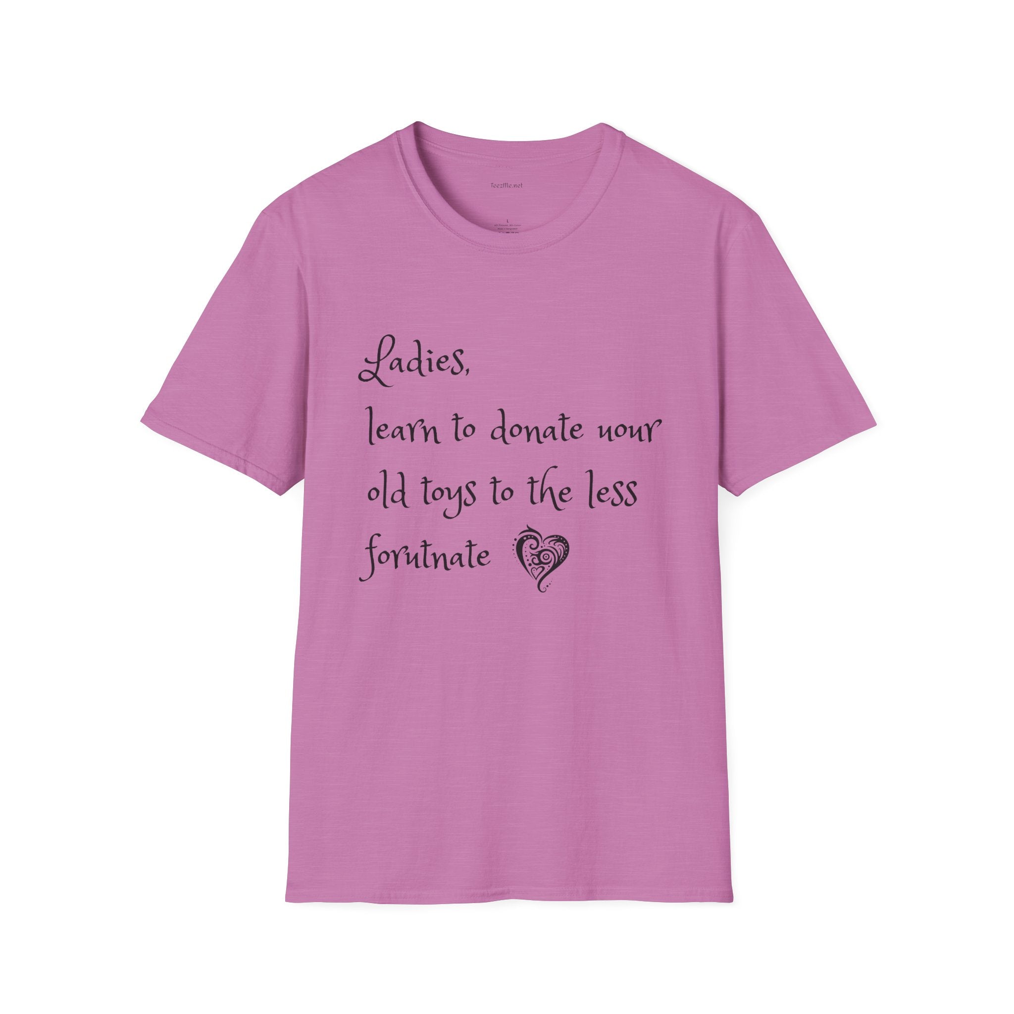 Ladies, learn to donate your old - Unisex Softstyle T-Shirt 100% Cotton Graphic