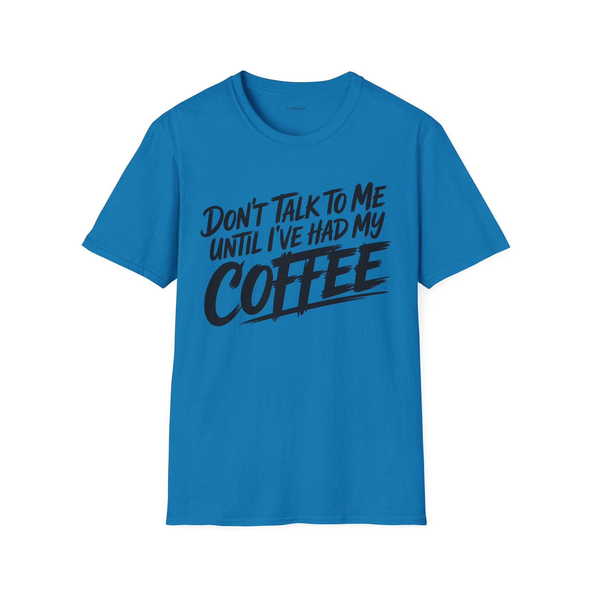 Coffee T‑Shirt — "Don't Talk to Me Until I've Had My Coffee" Graphic Tee