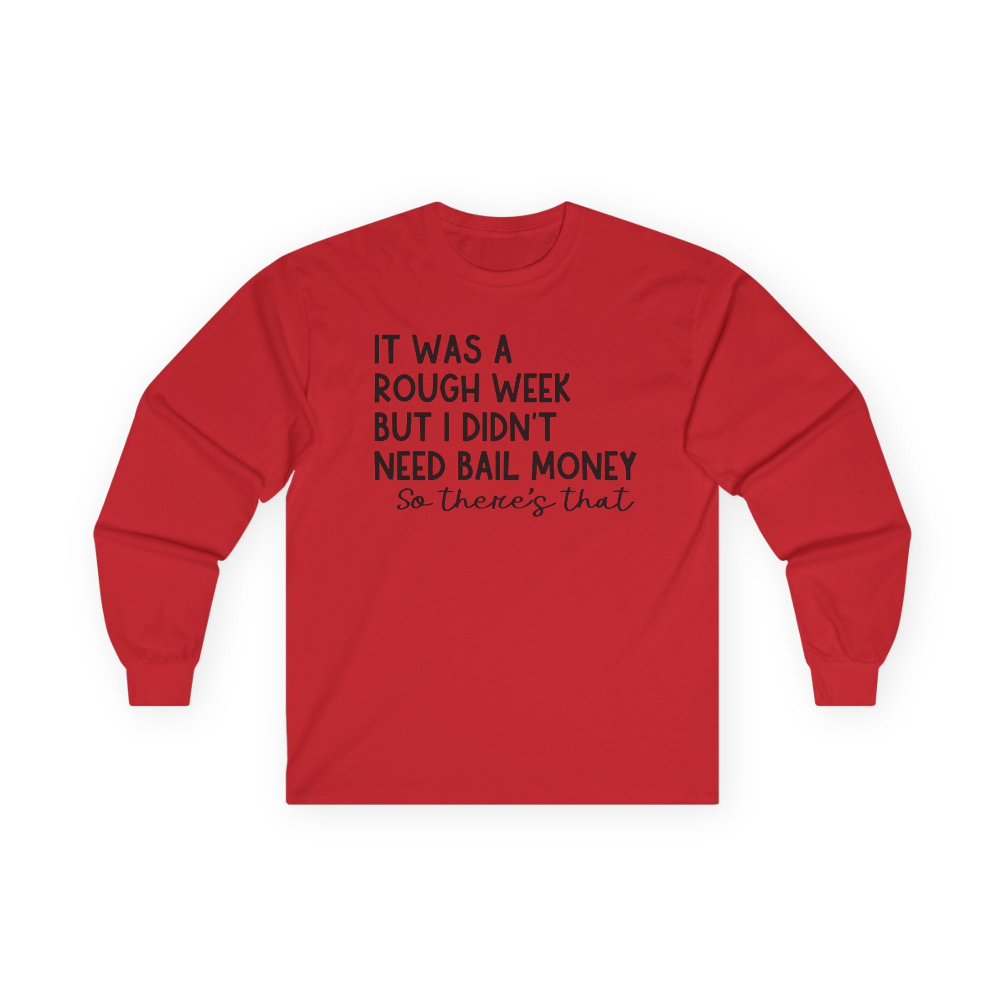 It Was a Rough Week Unisex Ultra Cotton Long Sleeve Tee