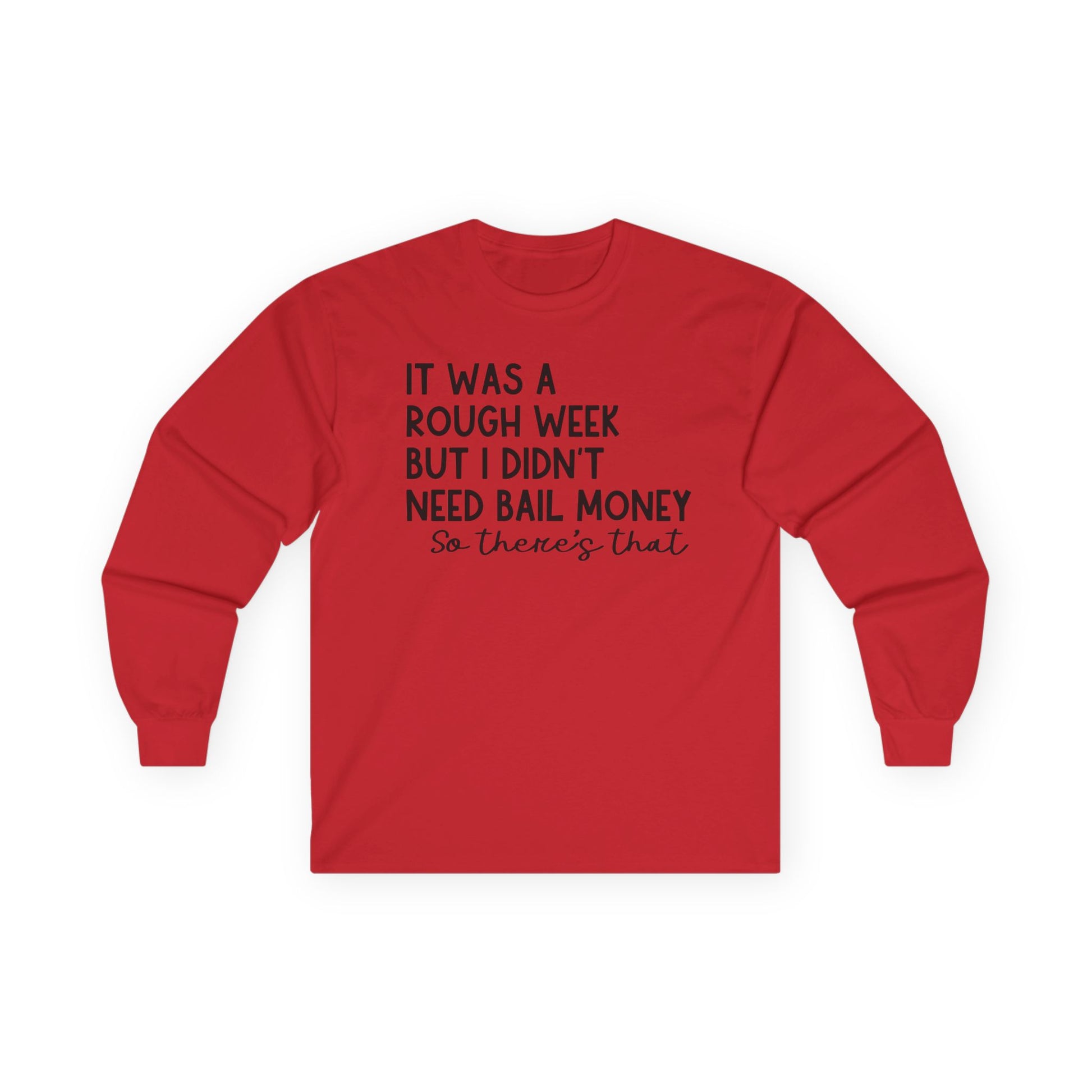 It Was a Rough Week Unisex Ultra Cotton Long Sleeve Tee