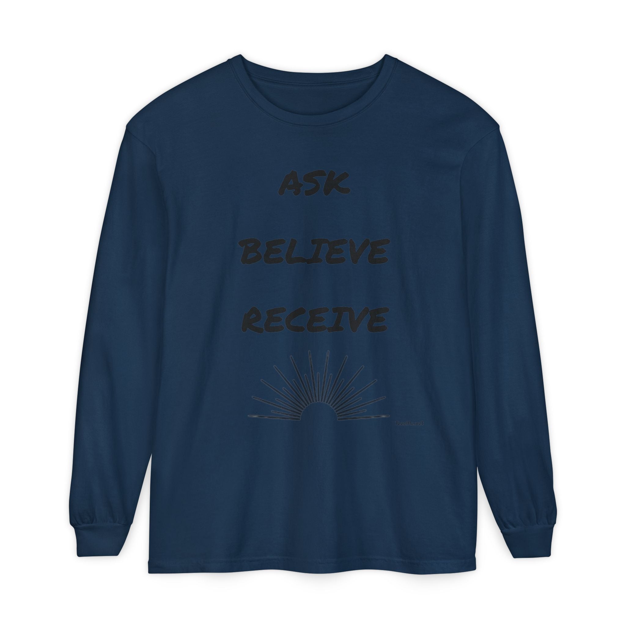 Ask Believe Receive - Unisex Garment-dyed Long Sleeve T-Shirt