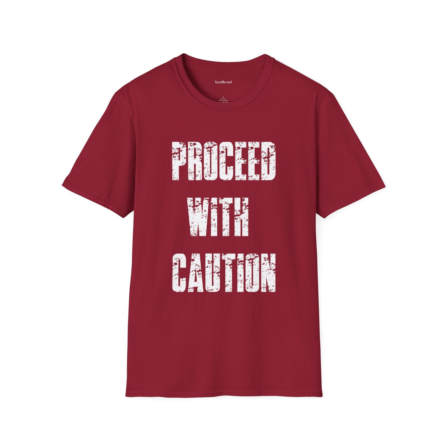 Proceed With Caution Unisex Softstyle T-Shirt 100% Cotton Graphic