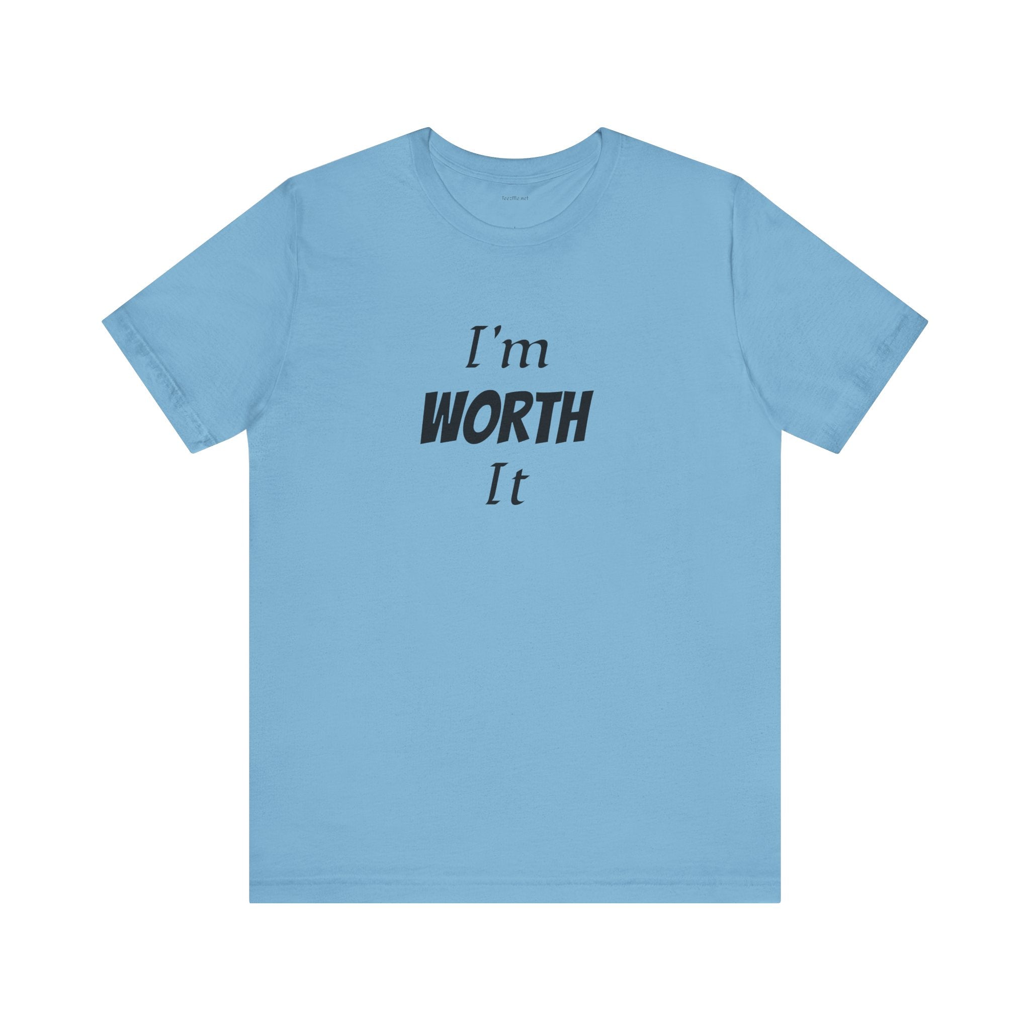 I'm WORTH It  - Unisex Jersey Short Sleeve Tee