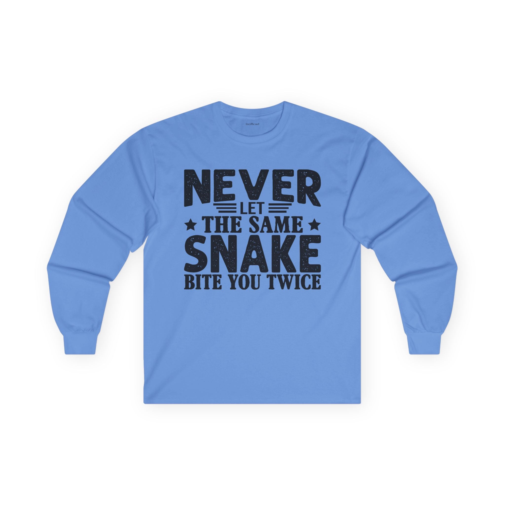 Long Sleeve Tee — "Never Let the Same Snake Bite You Twice" Graphic