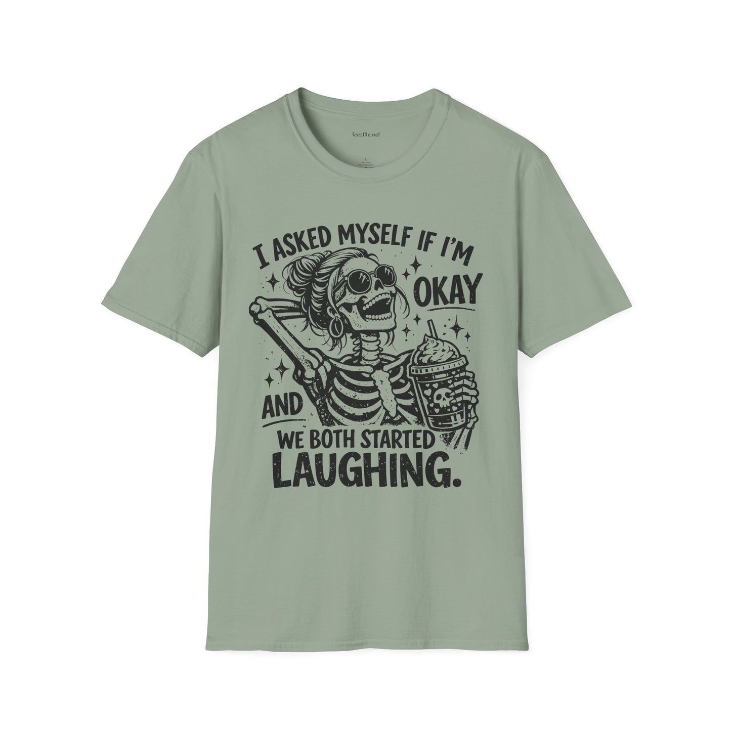 I asked Myself If 01 Unisex Soft Style T-Shirt 100% Cotton Graphic