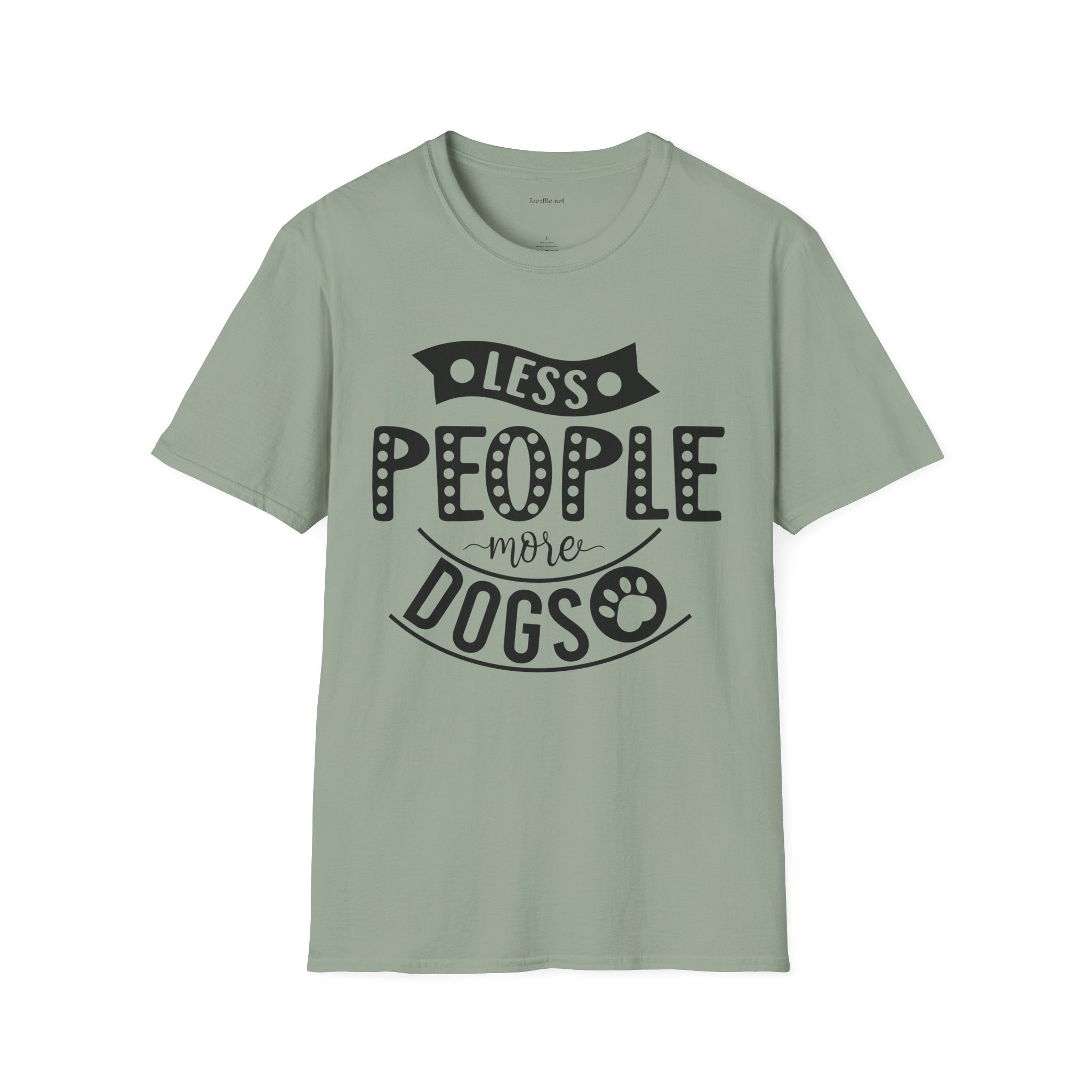 Less people more dogs - Unisex Softstyle T-Shirt 100% Cotton Graphic