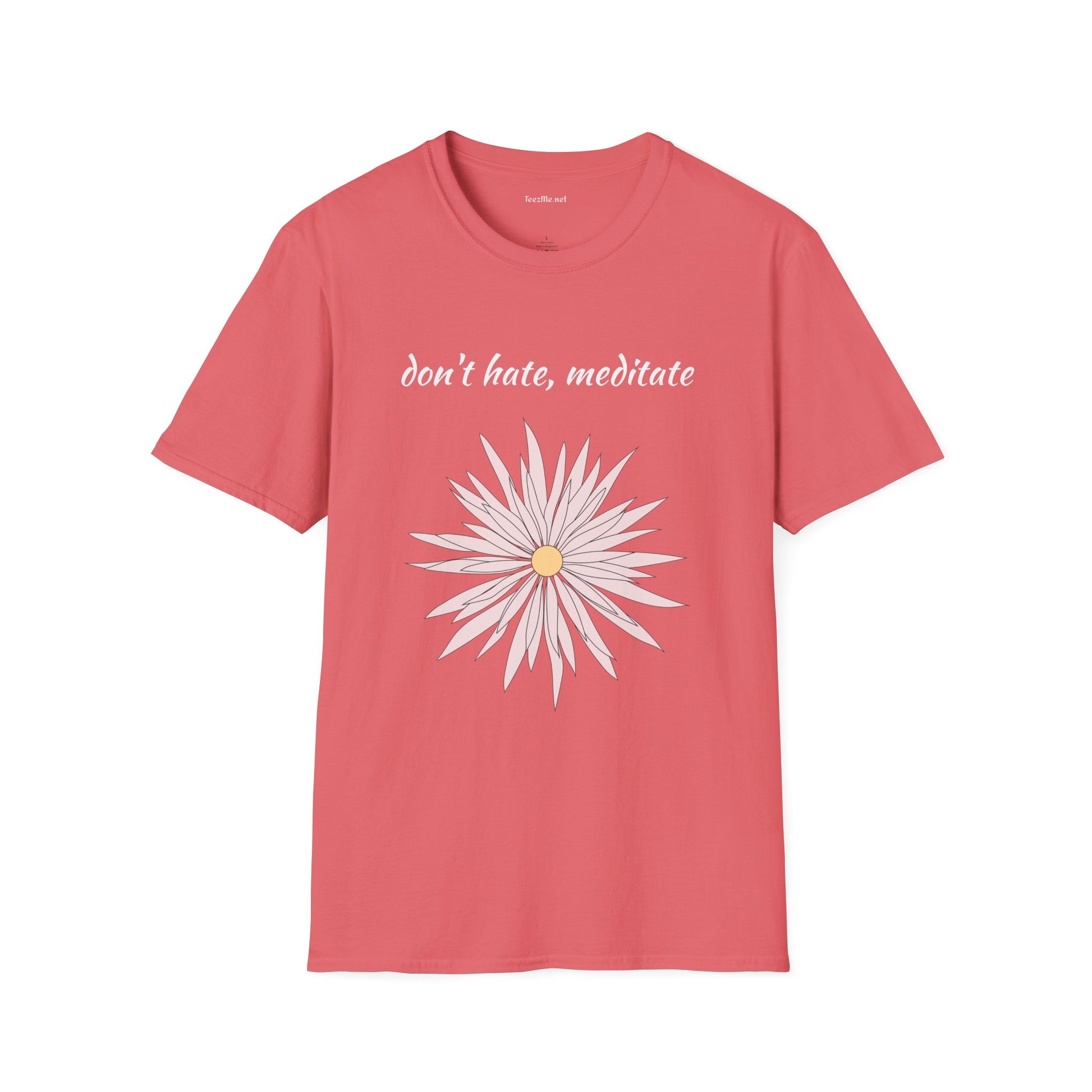 Don't hate, meditate - Unisex Softstyle T-Shirt 100% Cotton Graphic