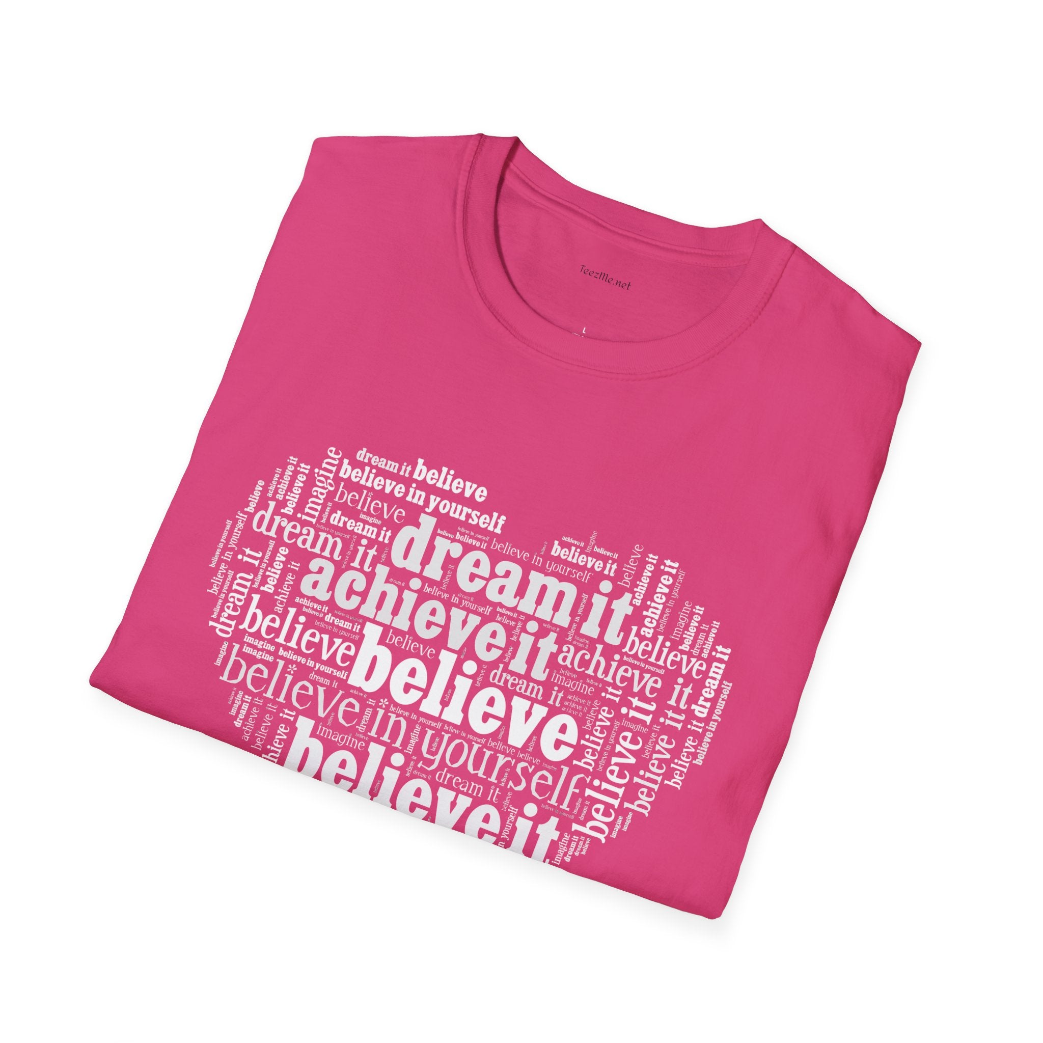 Dream Believe Achieve It - Unisex Softstyle T-Shirt 100% Cotton Graphic