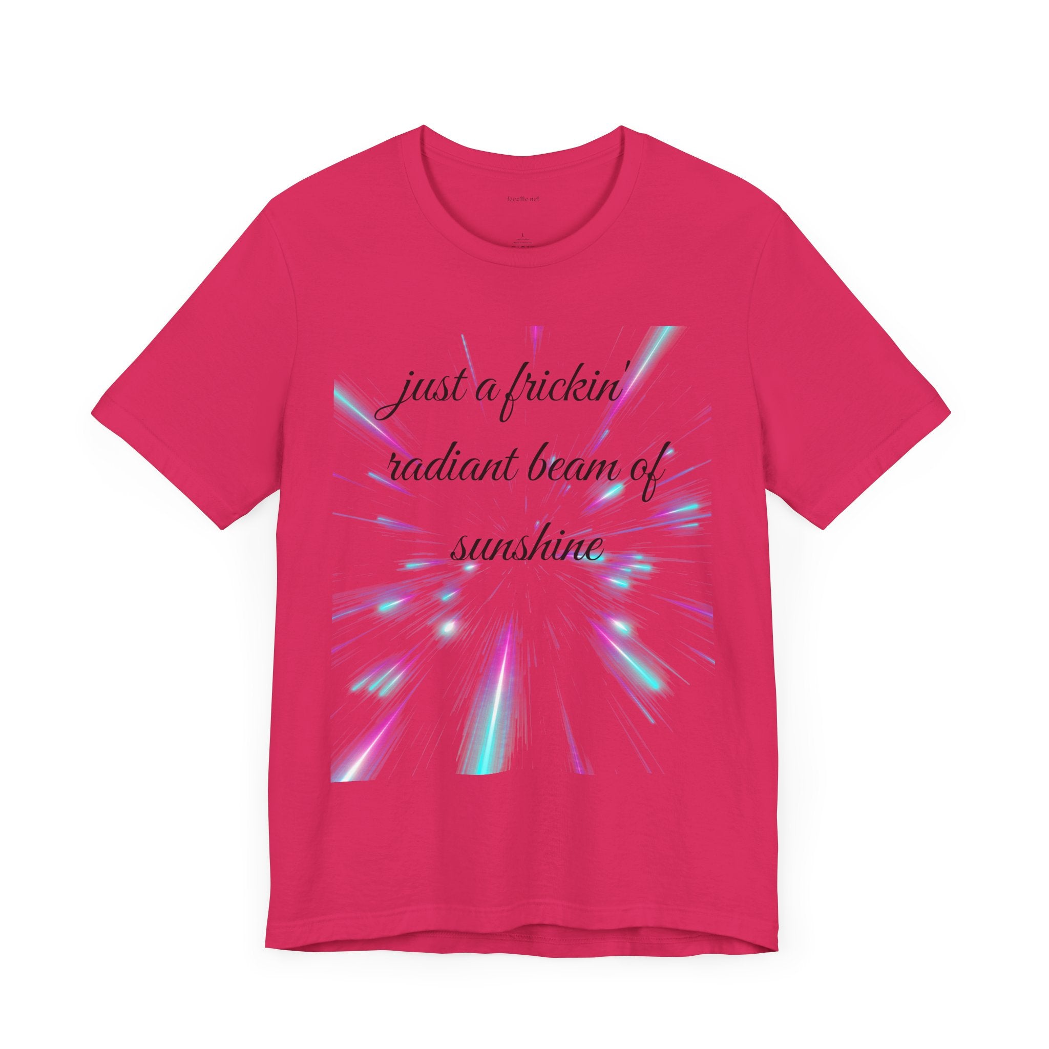 Just a frickin' radiant beam of sunshine - Unisex Jersey Short Sleeve Tee