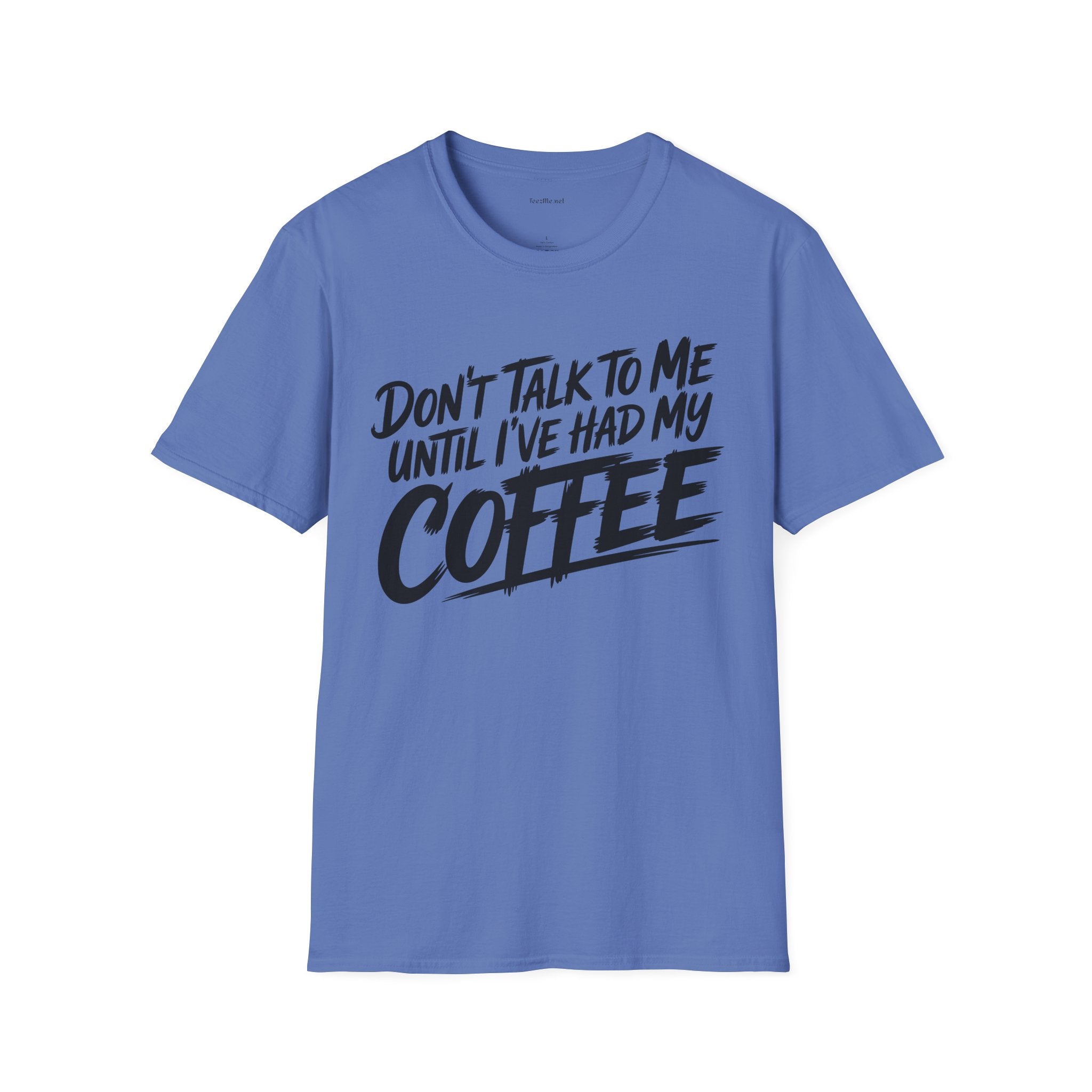 Coffee T‑Shirt — "Don't Talk to Me Until I've Had My Coffee" Graphic Tee