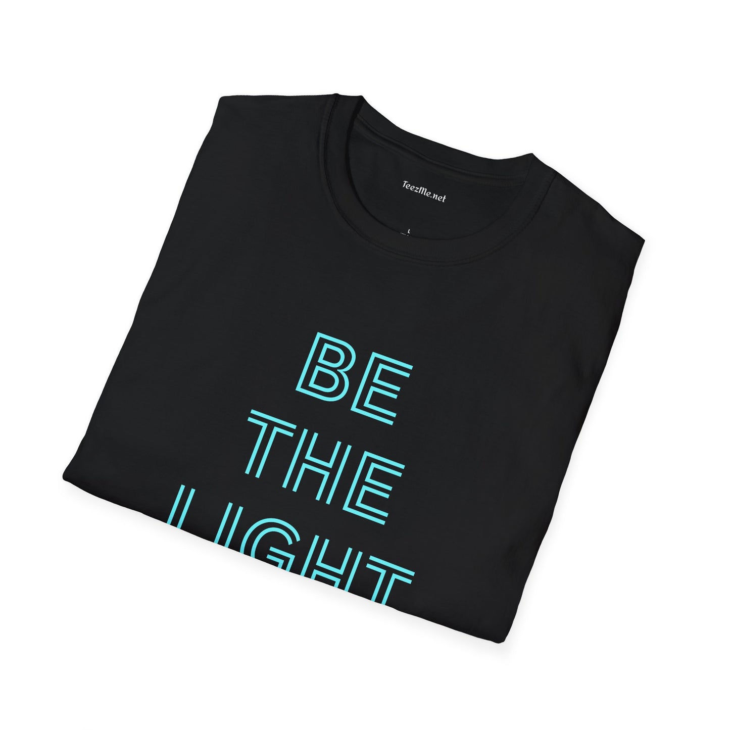 BE THE LIGHT Unisex SoftStyle T-Shirt 100% Cotton Graphic