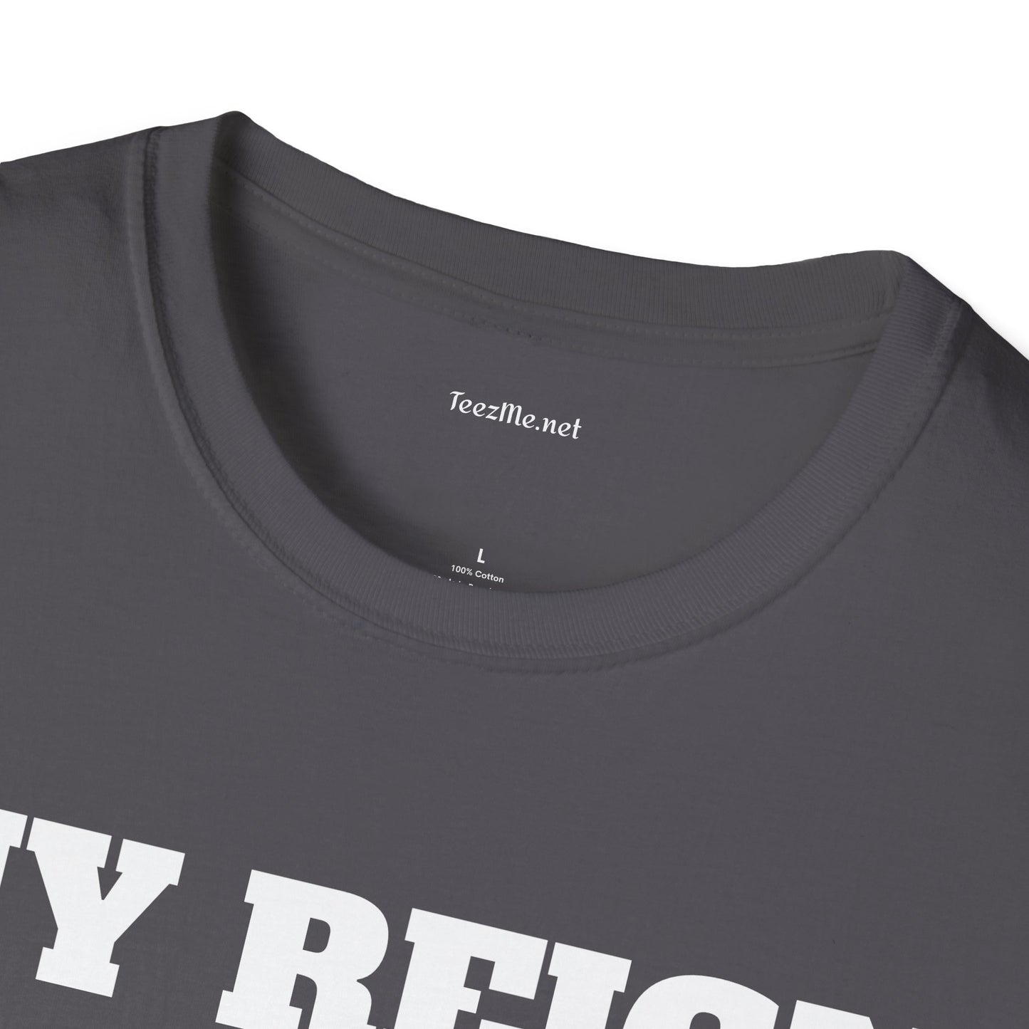 My Reign Has Just Begun- Unisex Softstyle T-Shirt 100% Cotton Graphic