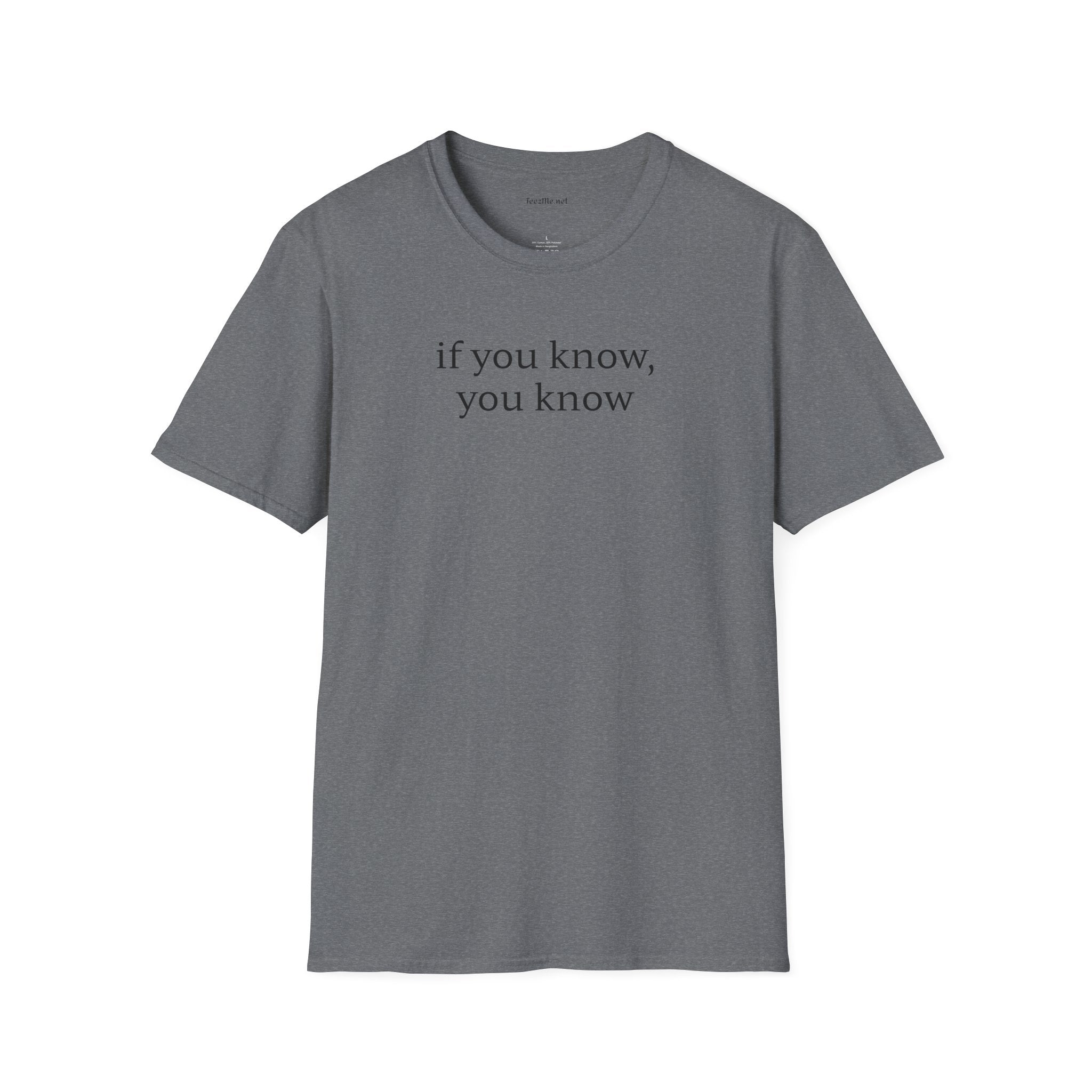 If you know, you know - Unisex Softstyle T-Shirt 100% Cotton Graphic