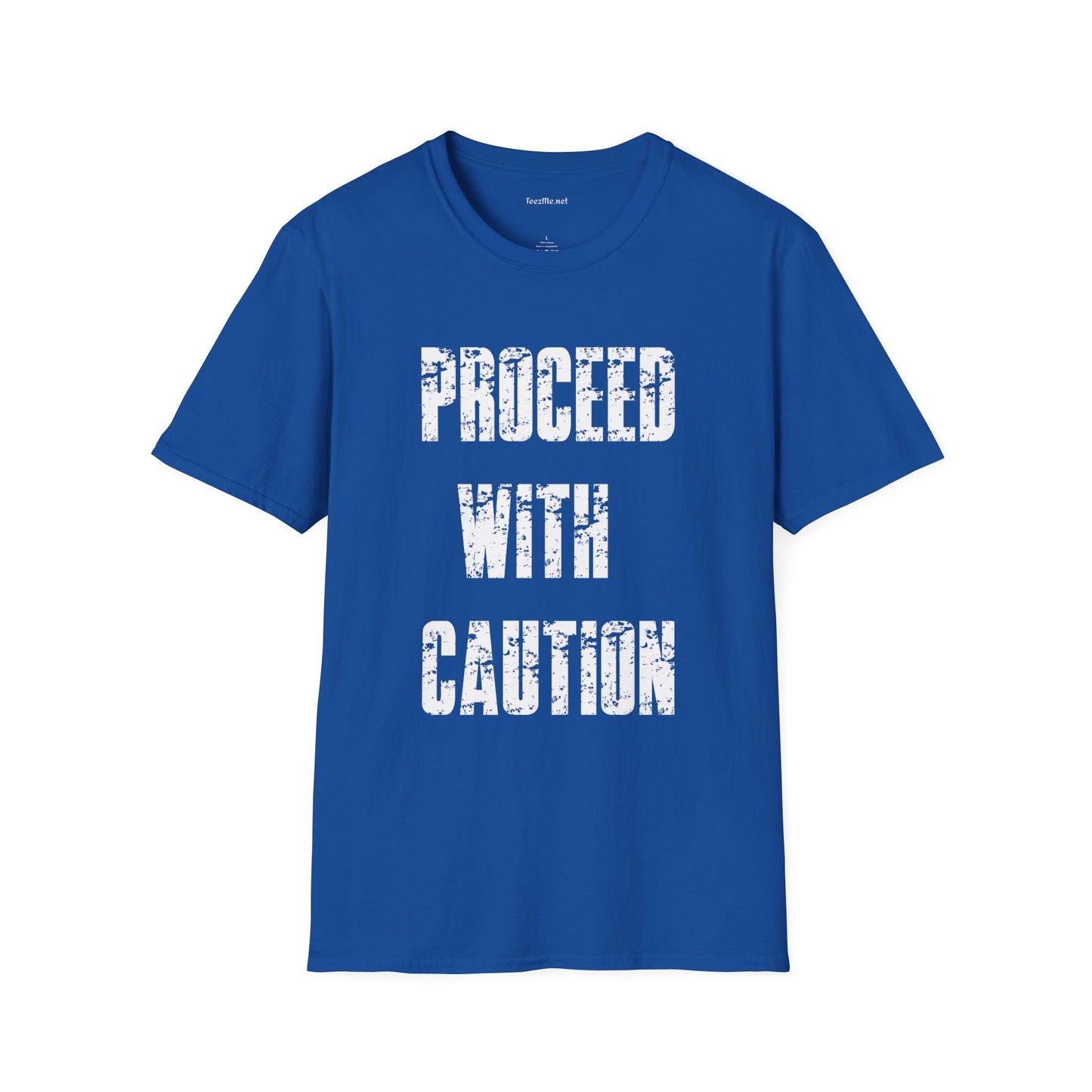 Proceed With Caution Unisex Softstyle T-Shirt 100% Cotton Graphic
