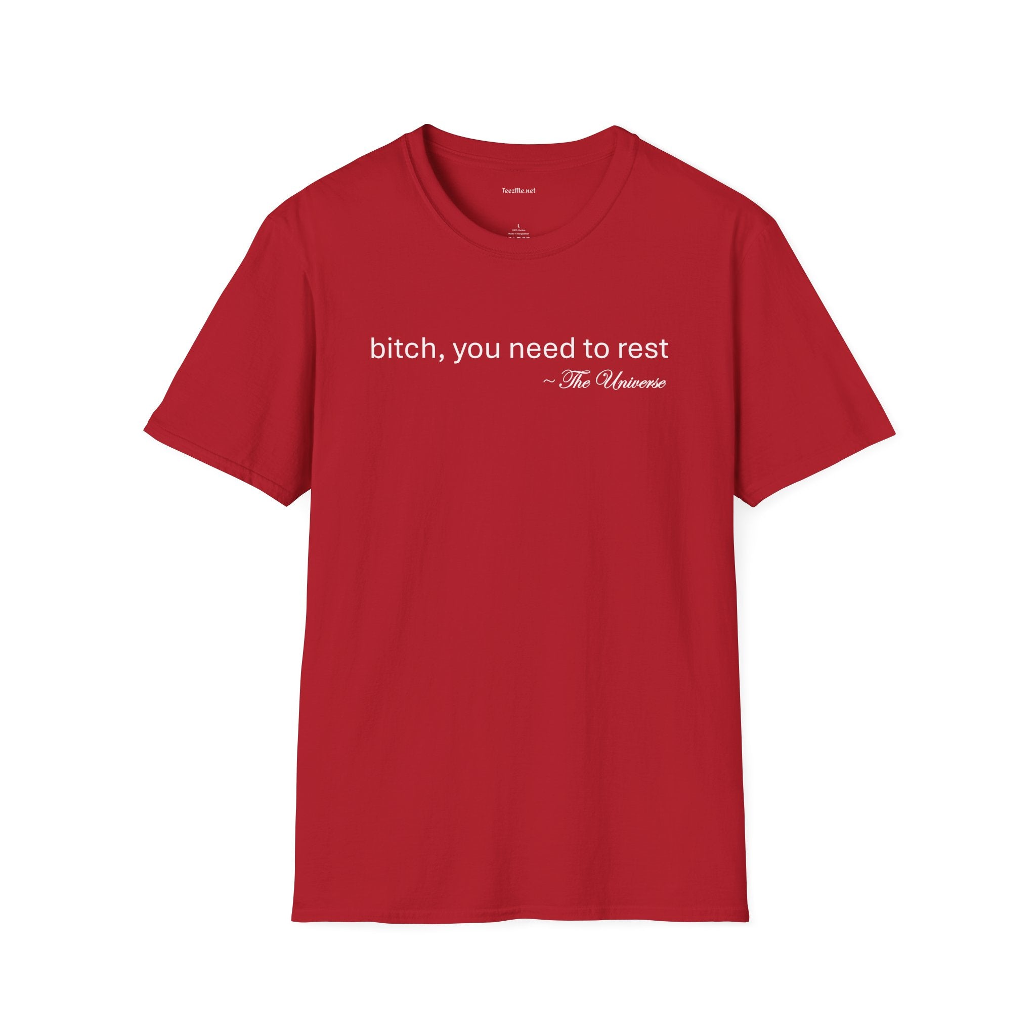 you need to rest (the Universe) (white text) Unisex Softstyle T-Shirt 100% Cotton Graphic