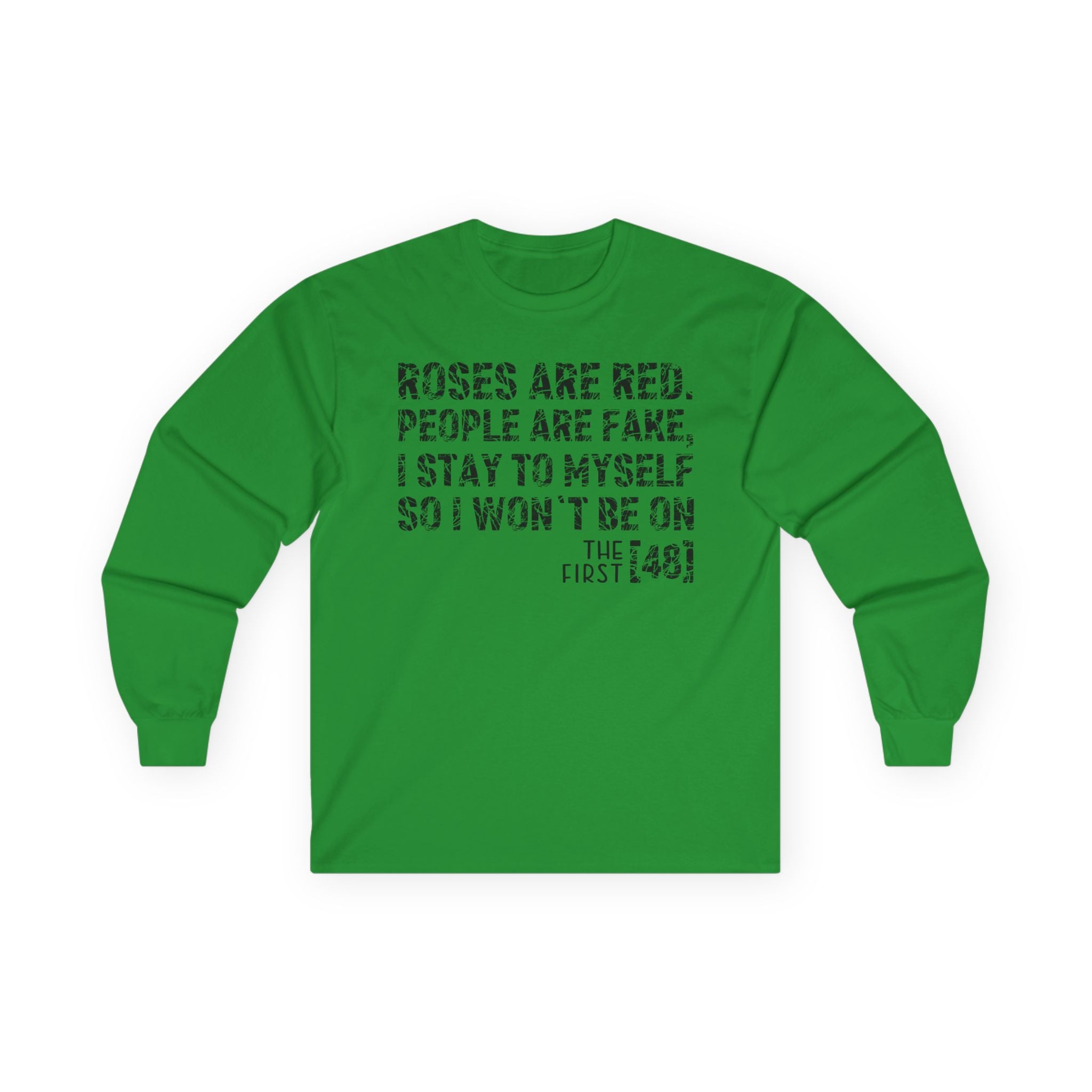 Roses Are Red People Are Fake Unisex Ultra Cotton Long Sleeve Tee