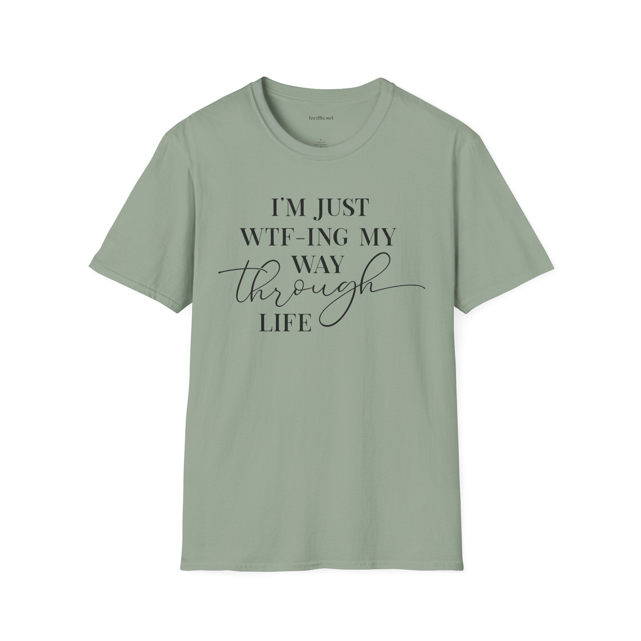 WTF-ING My Way Through Unisex Softstyle T-Shirt 100% Cotton Graphic