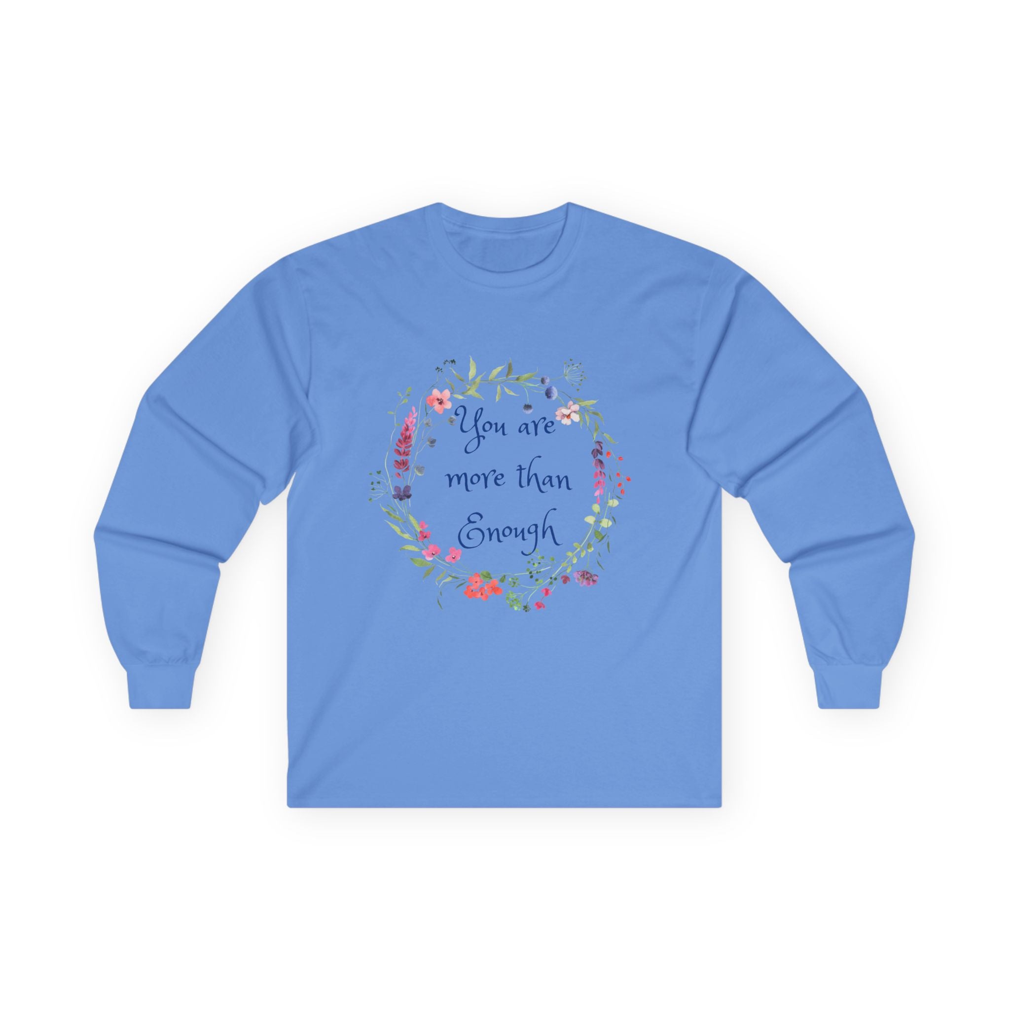 You are more than enough - Unisex Ultra Cotton Long Sleeve Tee