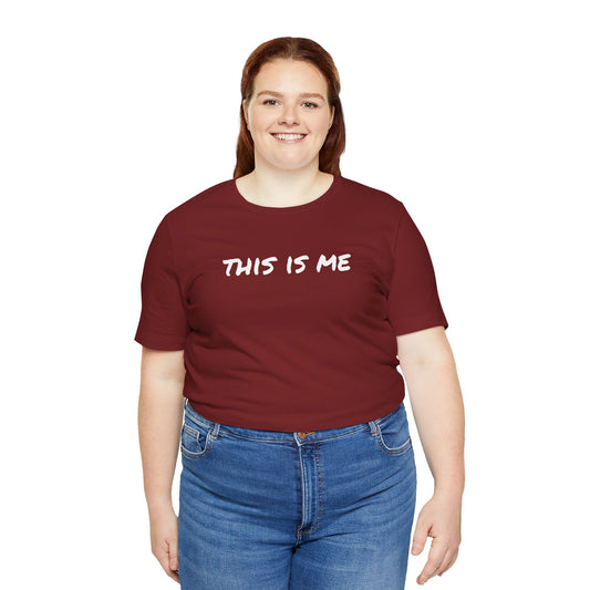THIS IS ME - Unisex Jersey Short Sleeve Tee