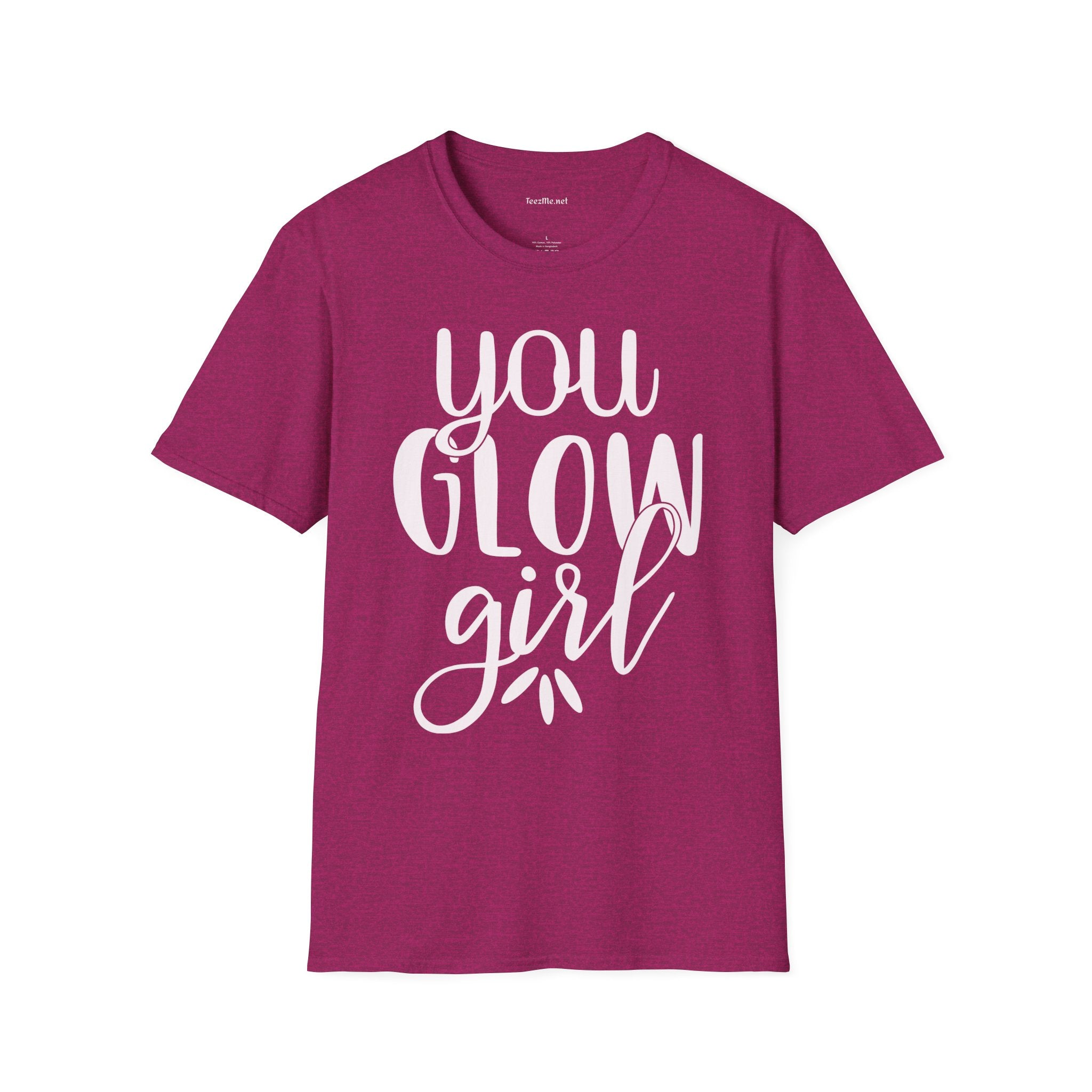 You Glow Girl Unisex Soft Style T-Shirt 100% Cotton Graphic