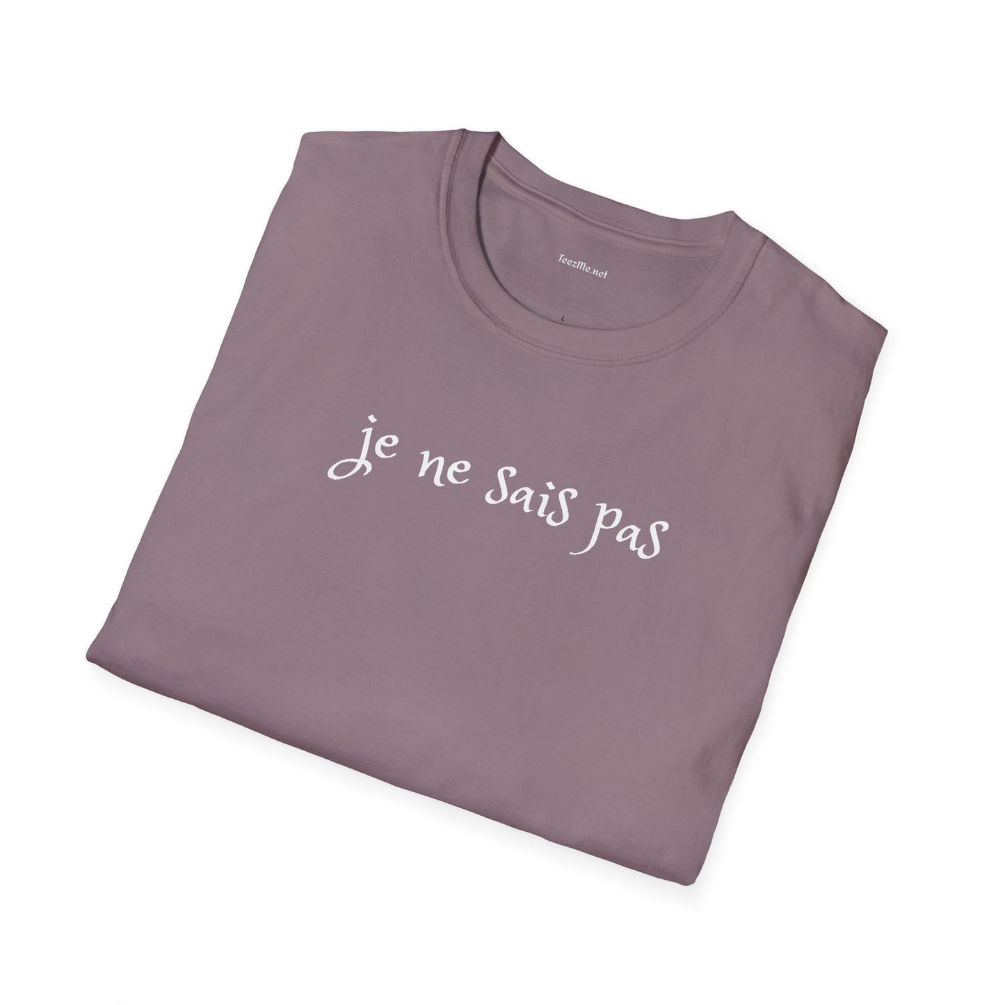 Je ne sais pas - Unisex Softstyle T-Shirt 100% Cotton Graphic
