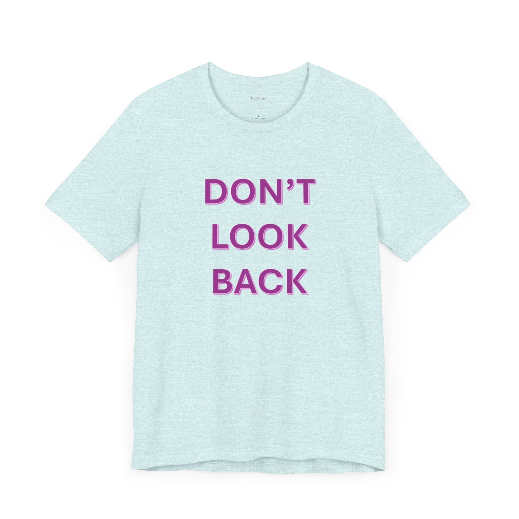 DON'T LOOK BACK - Unisex Jersey Short Sleeve Tee
