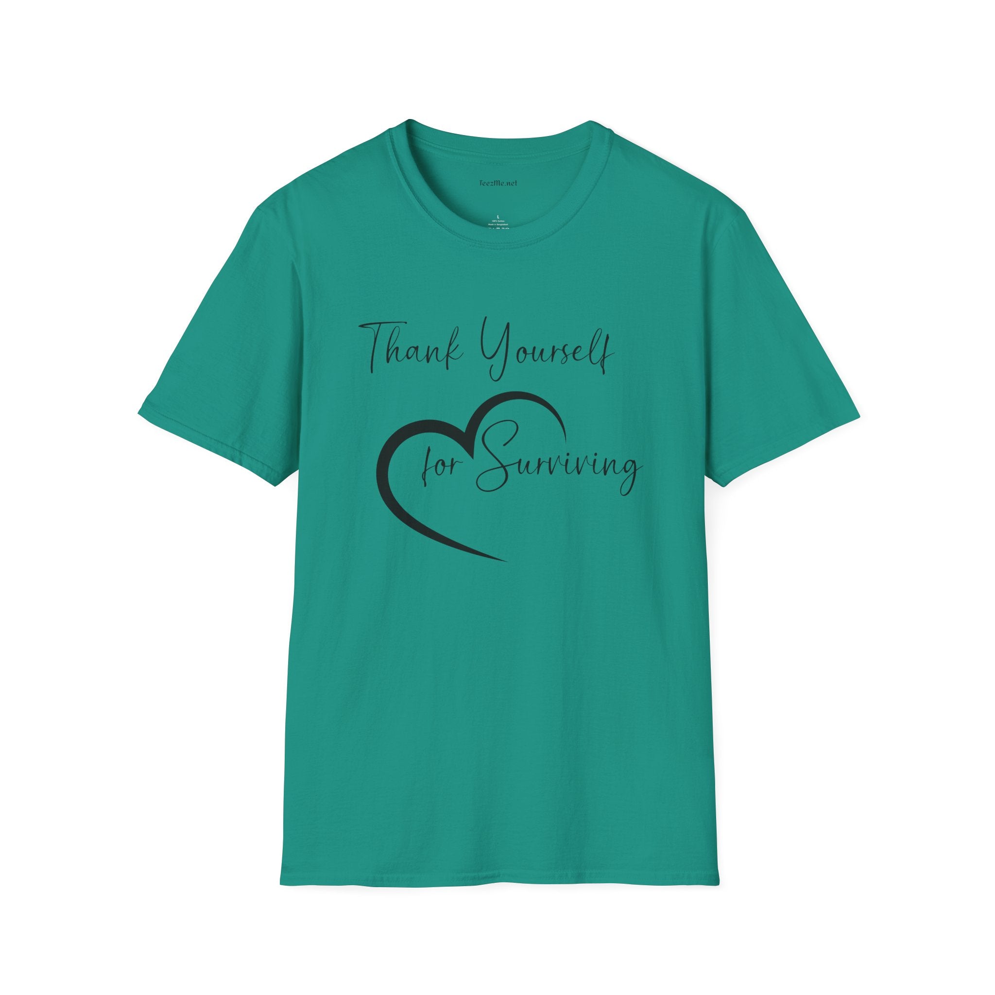Thank Yourself for Surviving - Unisex Softstyle T-Shirt 100% Cotton Graphic
