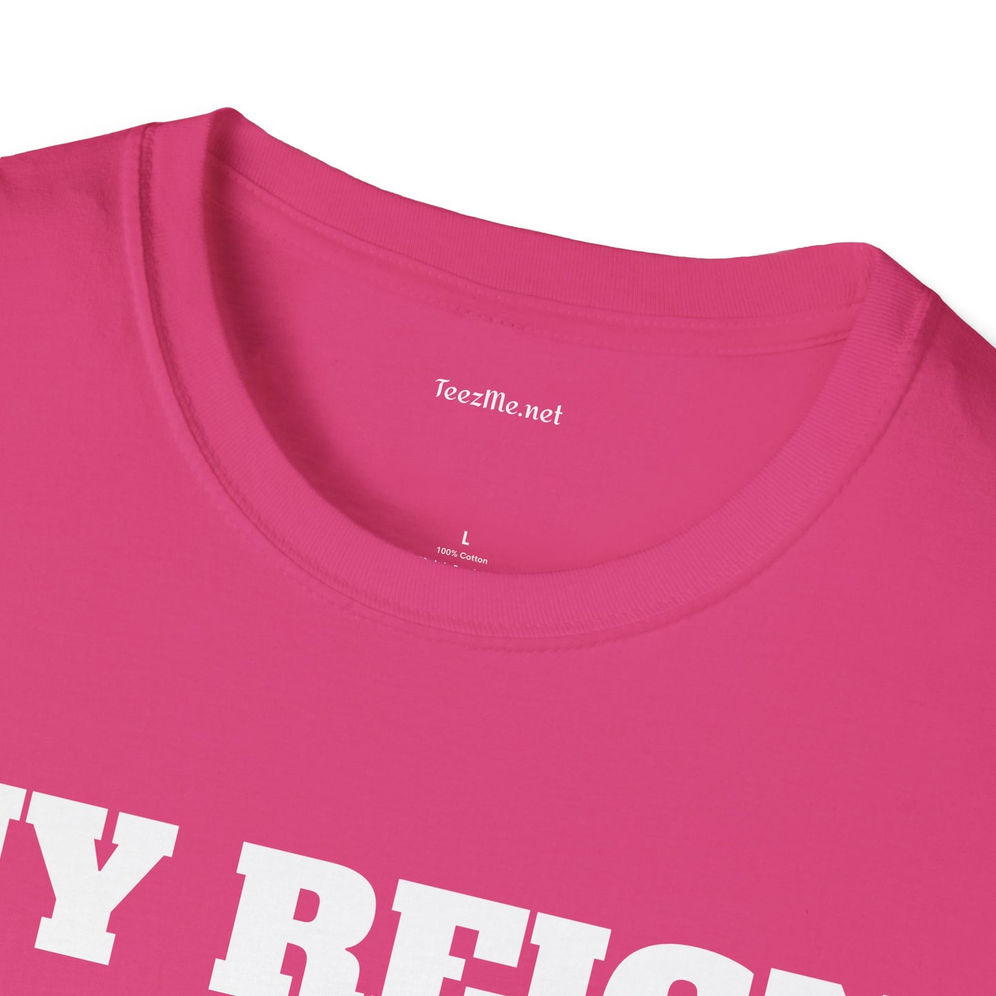 My Reign Has Just Begun- Unisex Softstyle T-Shirt 100% Cotton Graphic