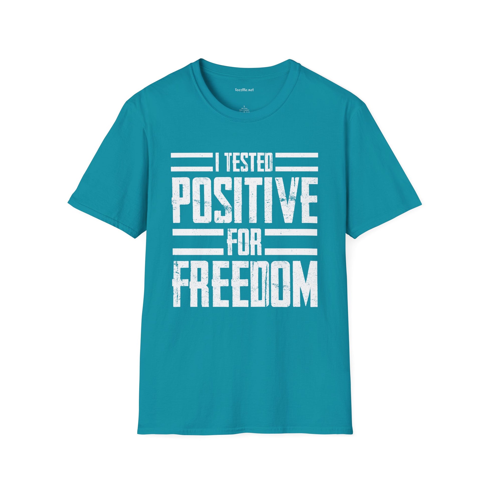I Tested POSITIVE For FREEDOM Unisex Soft Style T-Shirt 100% Cotton Graphic