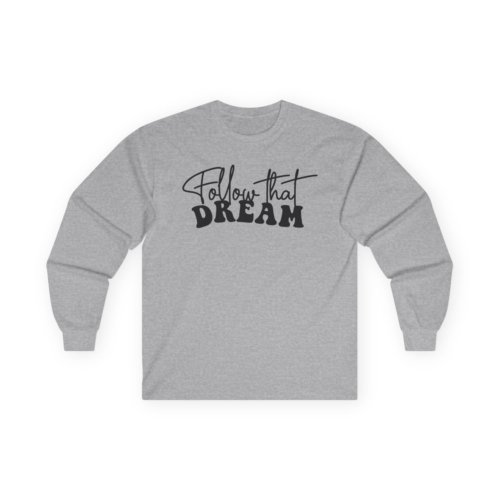 Follow that Dream Unisex Ultra Cotton Long Sleeve Tee