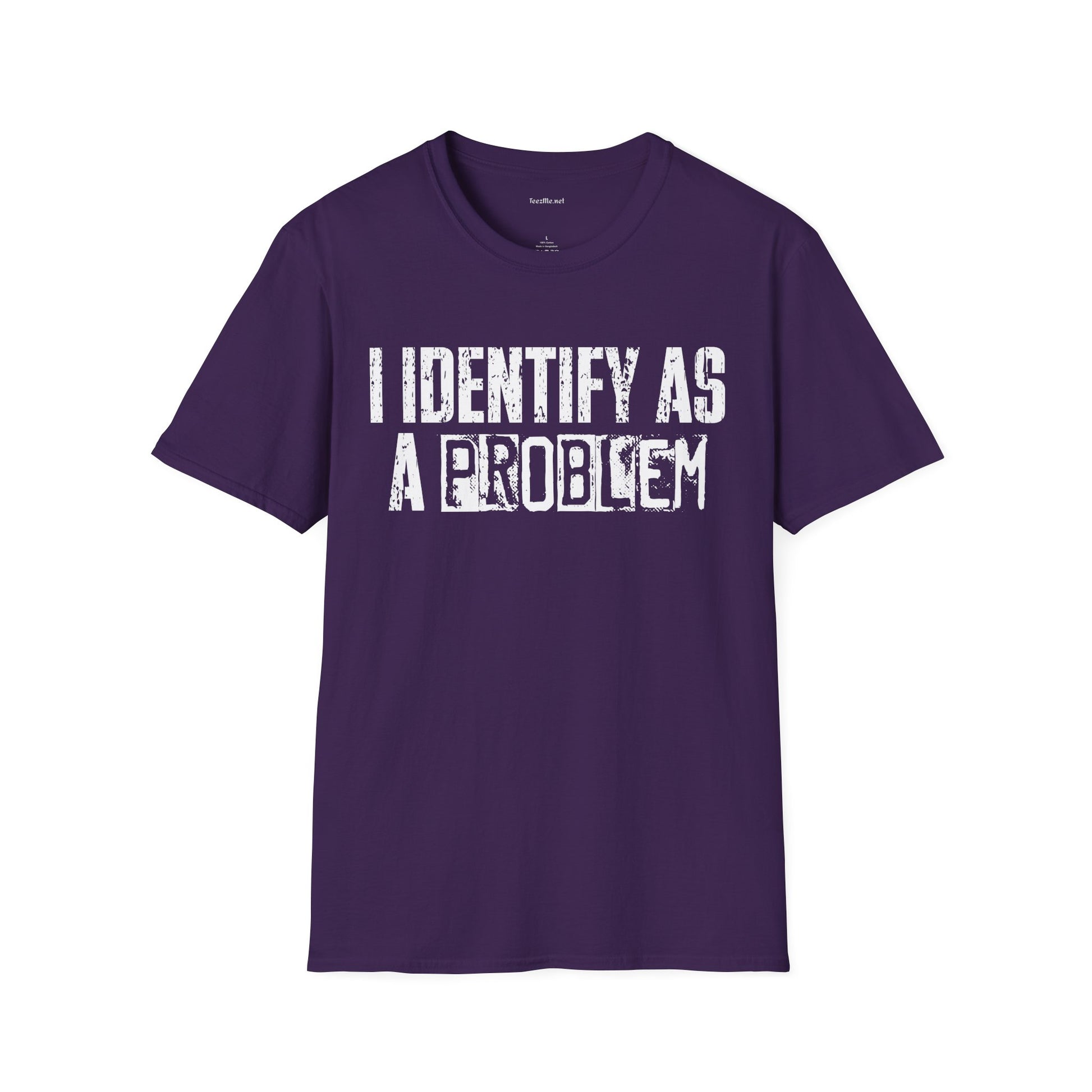 I Identify As A Problem T‑Shirt — Funny Sarcastic Statement Tee