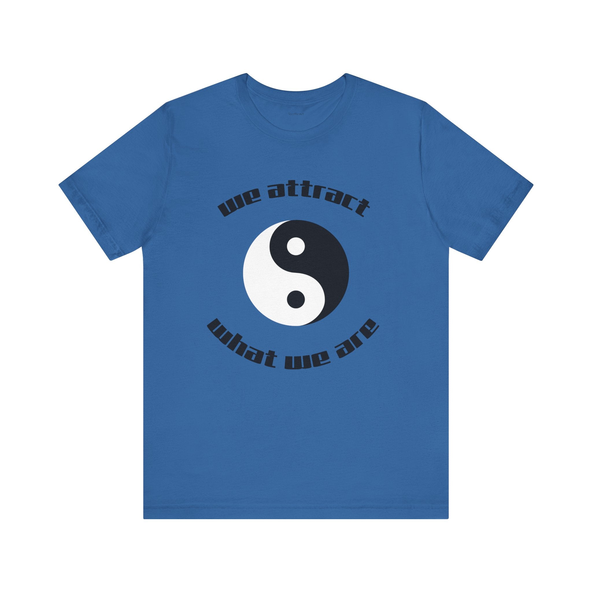We attract what we are - Unisex Jersey Short Sleeve Tee