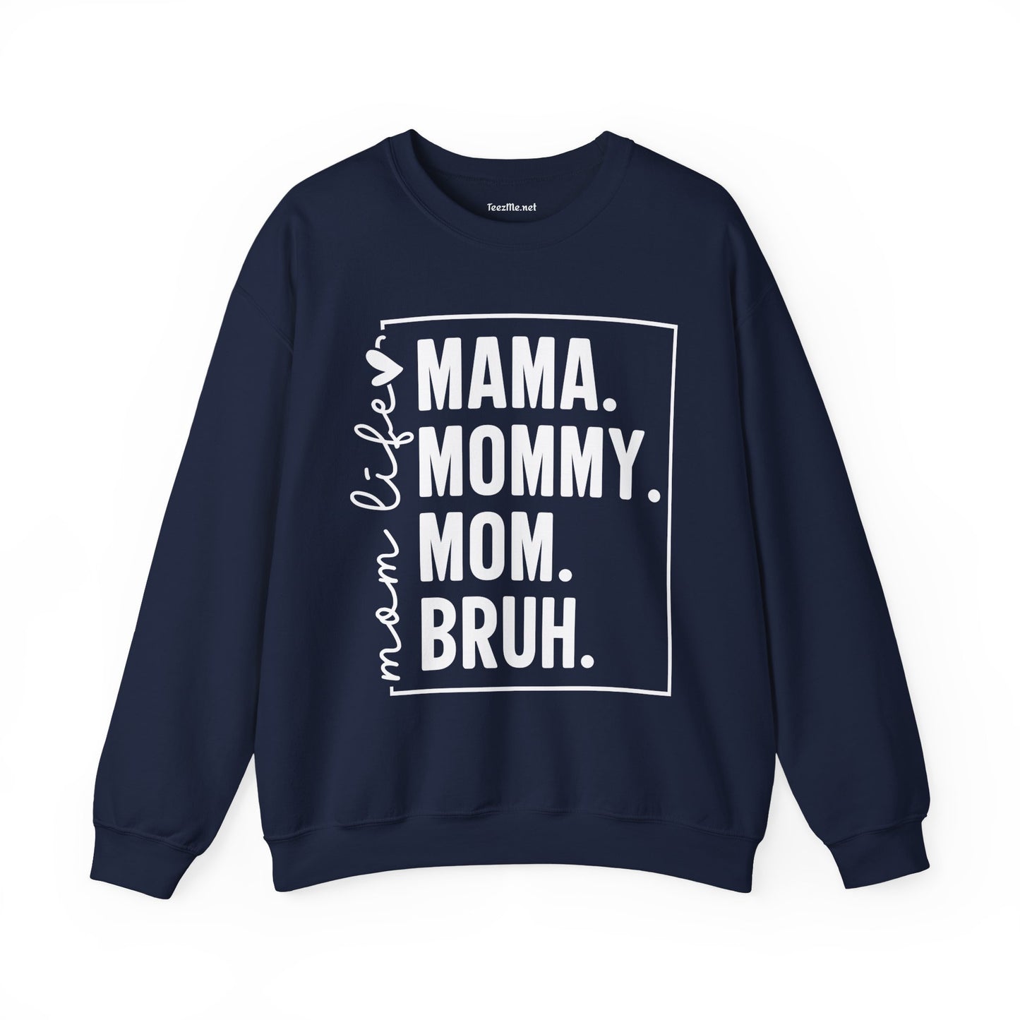 Mom Life Bruh Unisex Heavy Blend™ Crewneck Sweatshirt