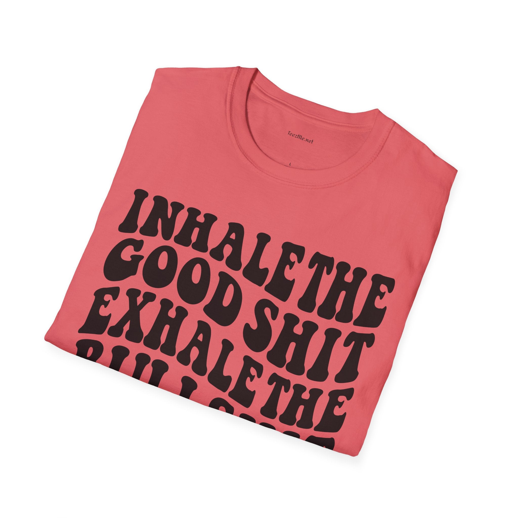 Inhale the Good - Unisex Softstyle T-Shirt 100% Cotton Graphic