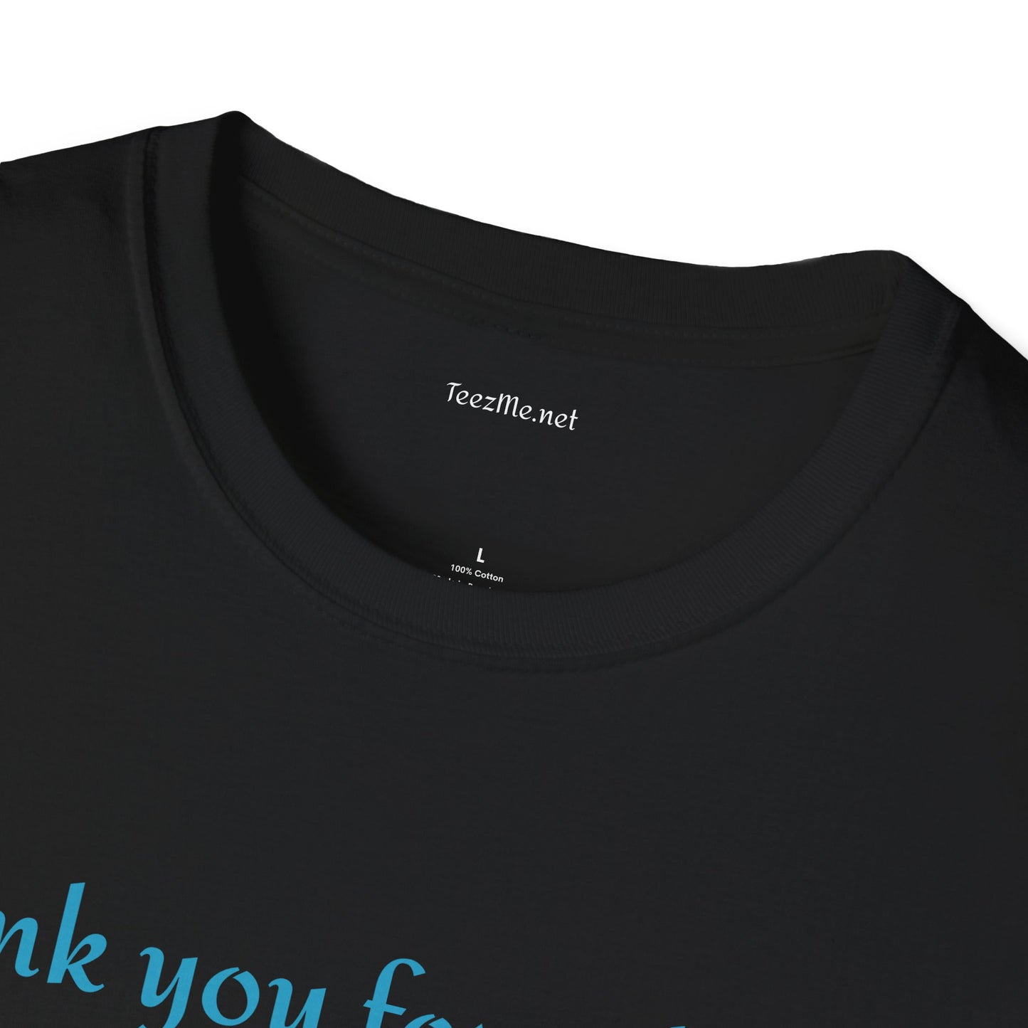 Thank you for asking - Unisex Softstyle T-Shirt 100% Cotton Graphic