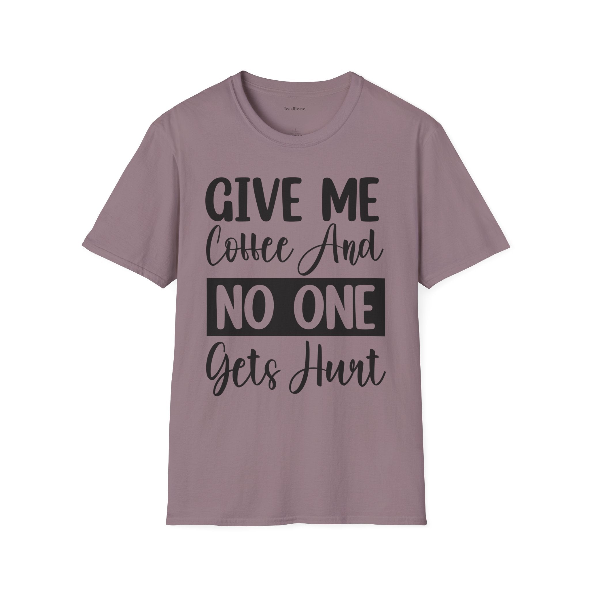 Give Me Coffee Unisex Soft Style T-Shirt 100% Cotton Graphic