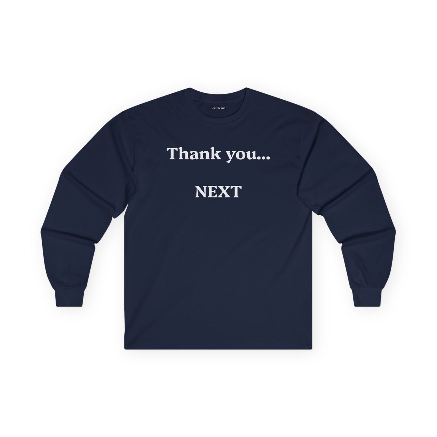 Thank you...NEXT - Unisex Ultra Cotton Long Sleeve Tee