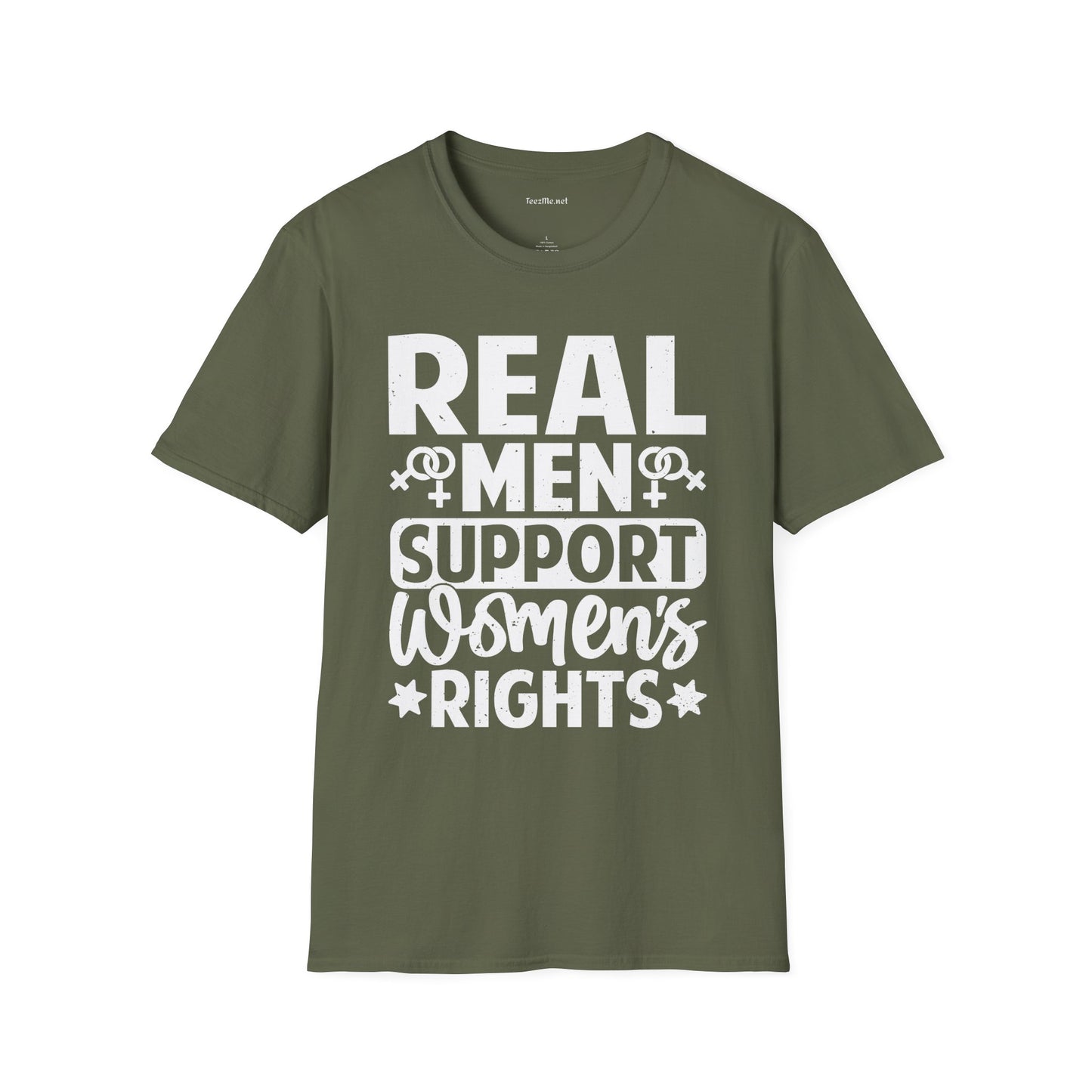 Real Men Support Women's Rights Unisex Soft Style T-Shirt 100% Cotton Graphic