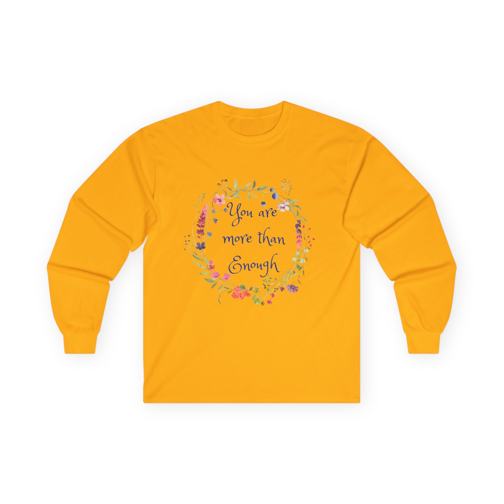 You are more than enough - Unisex Ultra Cotton Long Sleeve Tee