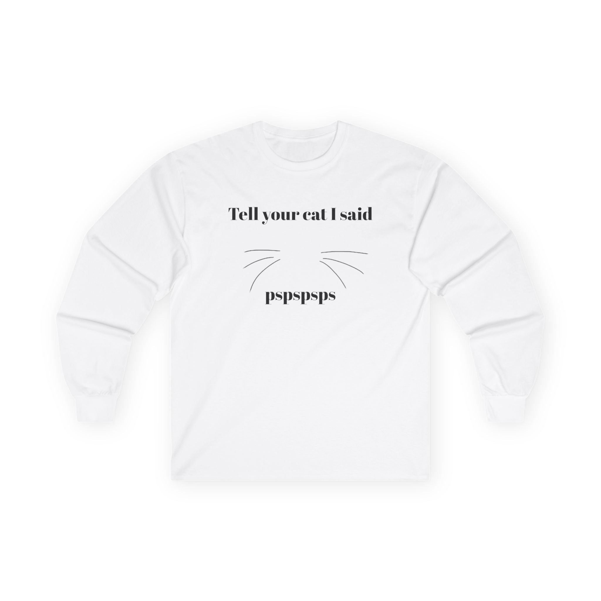 Tell your cat - Unisex Ultra Cotton Long Sleeve Tee