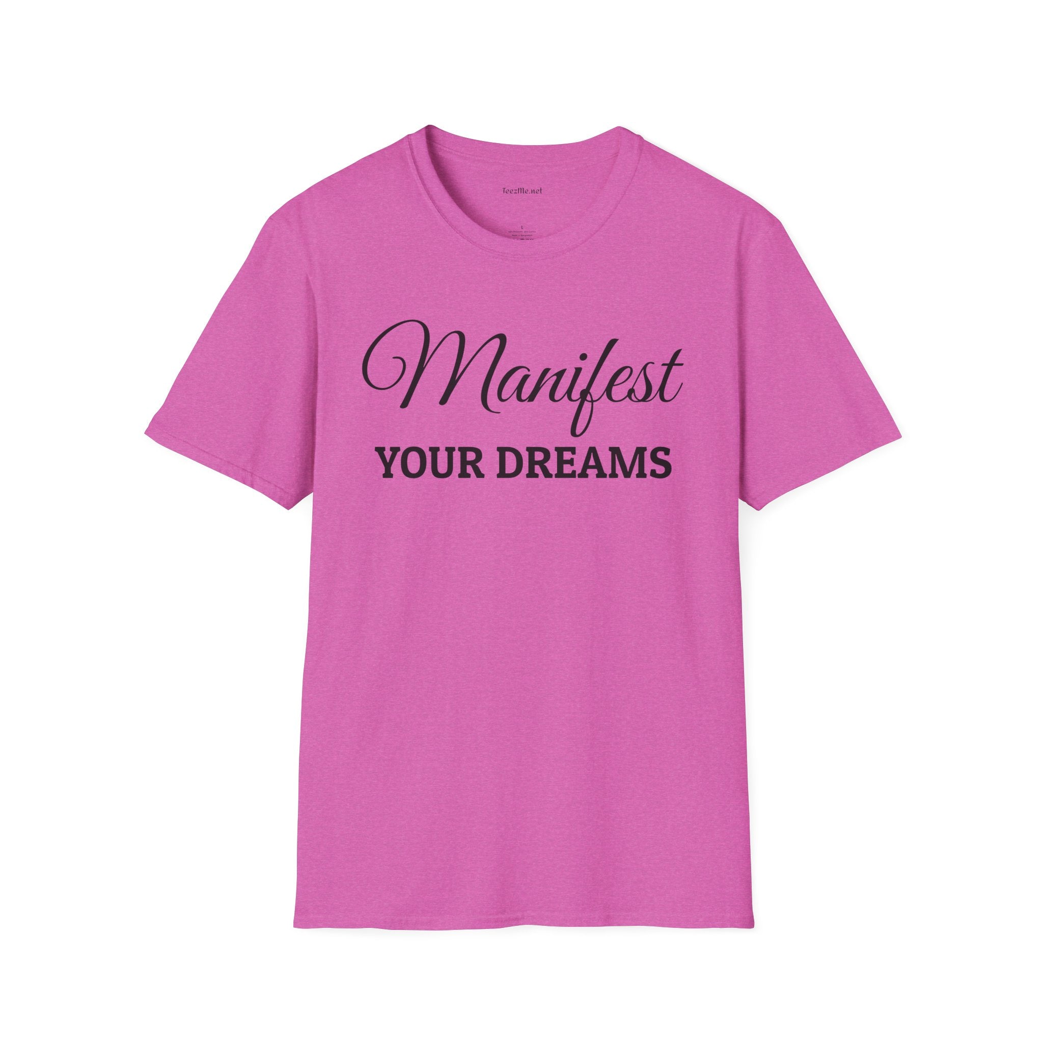 Manifest Your Dreams - Unisex Softstyle T-Shirt 100% Cotton Graphic