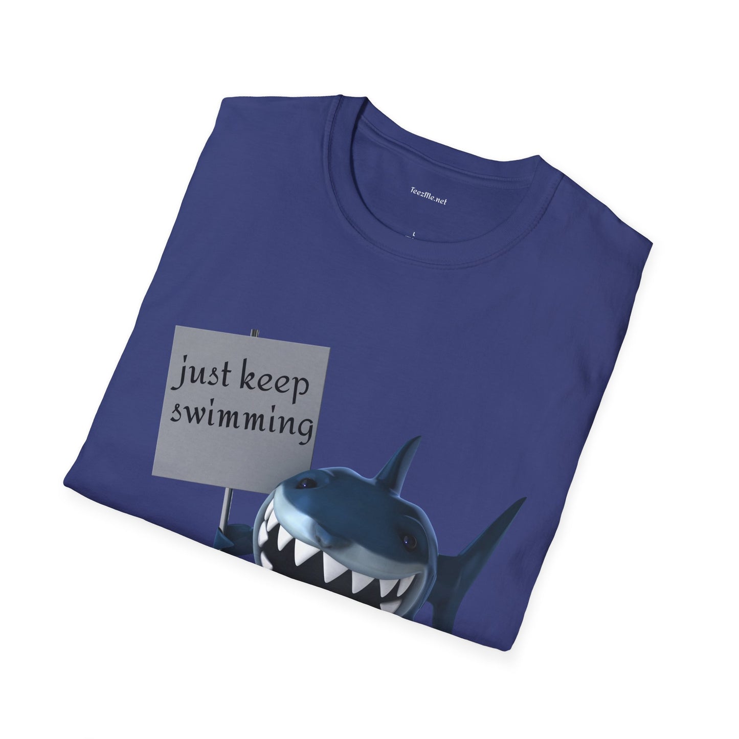Just keep swimming - Unisex Softstyle T-Shirt 100% Cotton Graphic