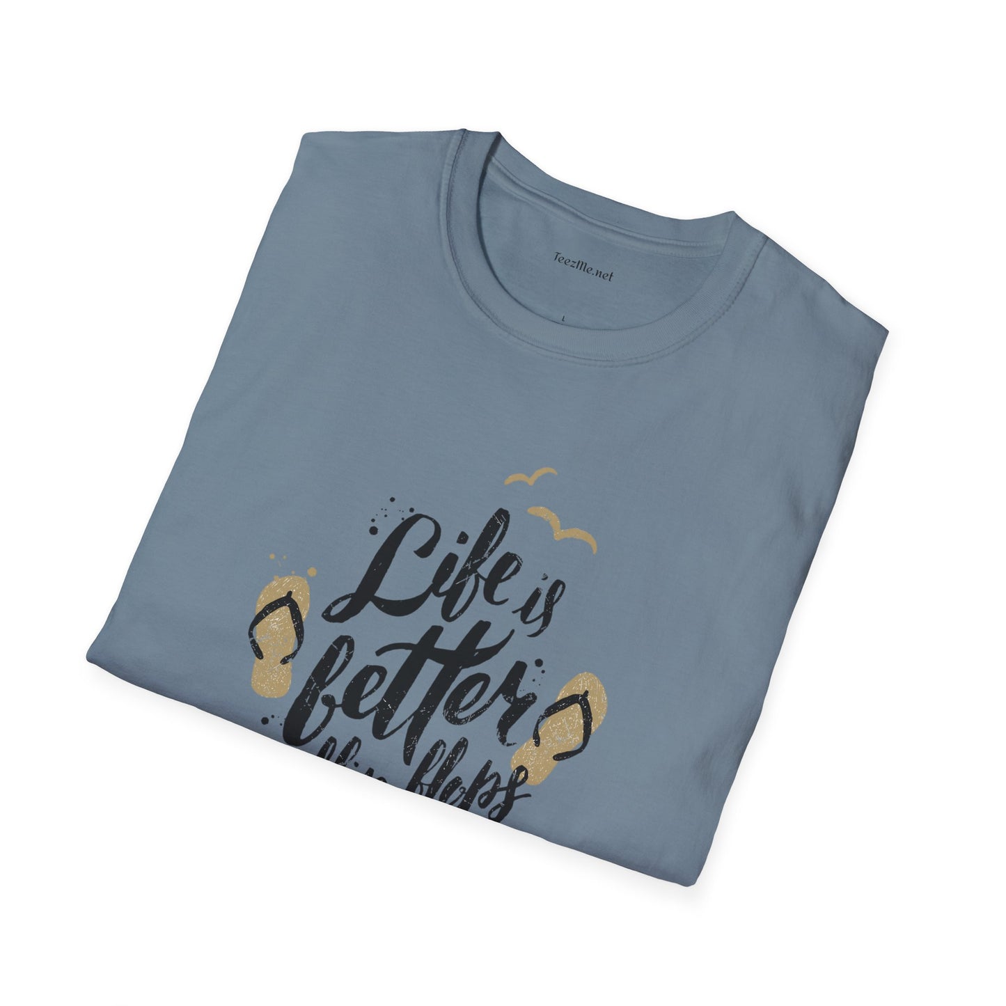 Life is better in Flip Flops - Unisex Softstyle T-Shirt 100% Cotton Graphic