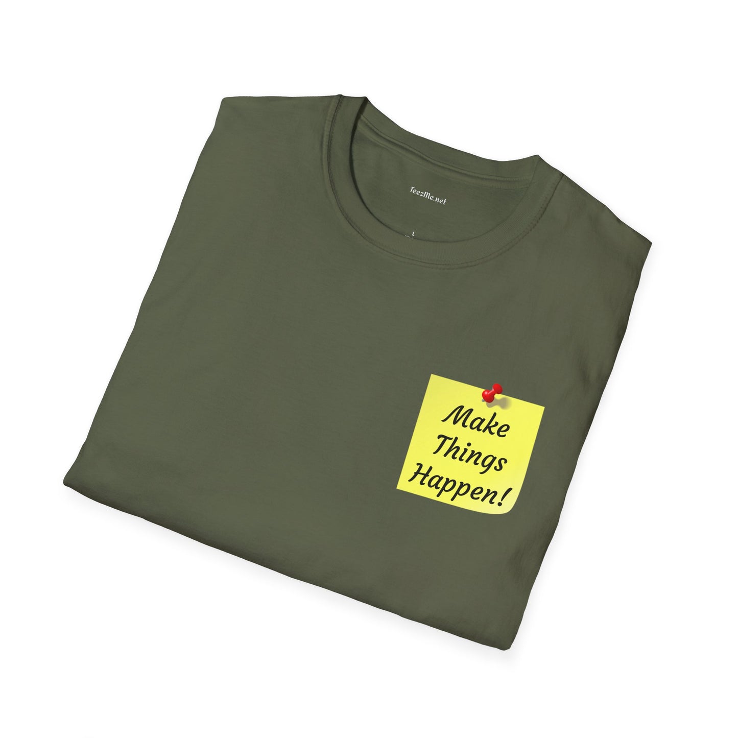 Make Things Happen! - Unisex Softstyle T-Shirt 100% Cotton Graphic