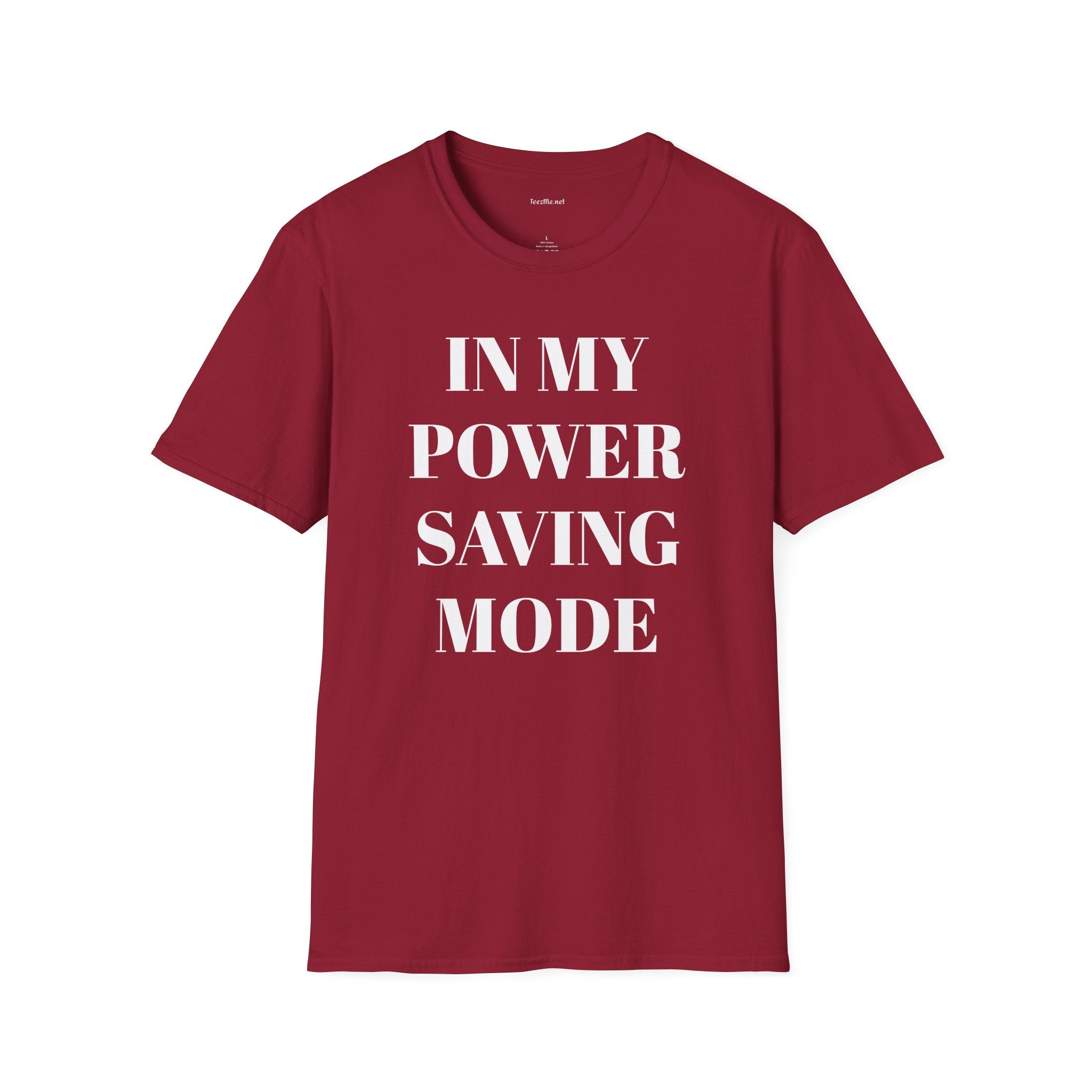 In My Power Saving Mode - Unisex Softstyle T-Shirt 100% Cotton Graphic